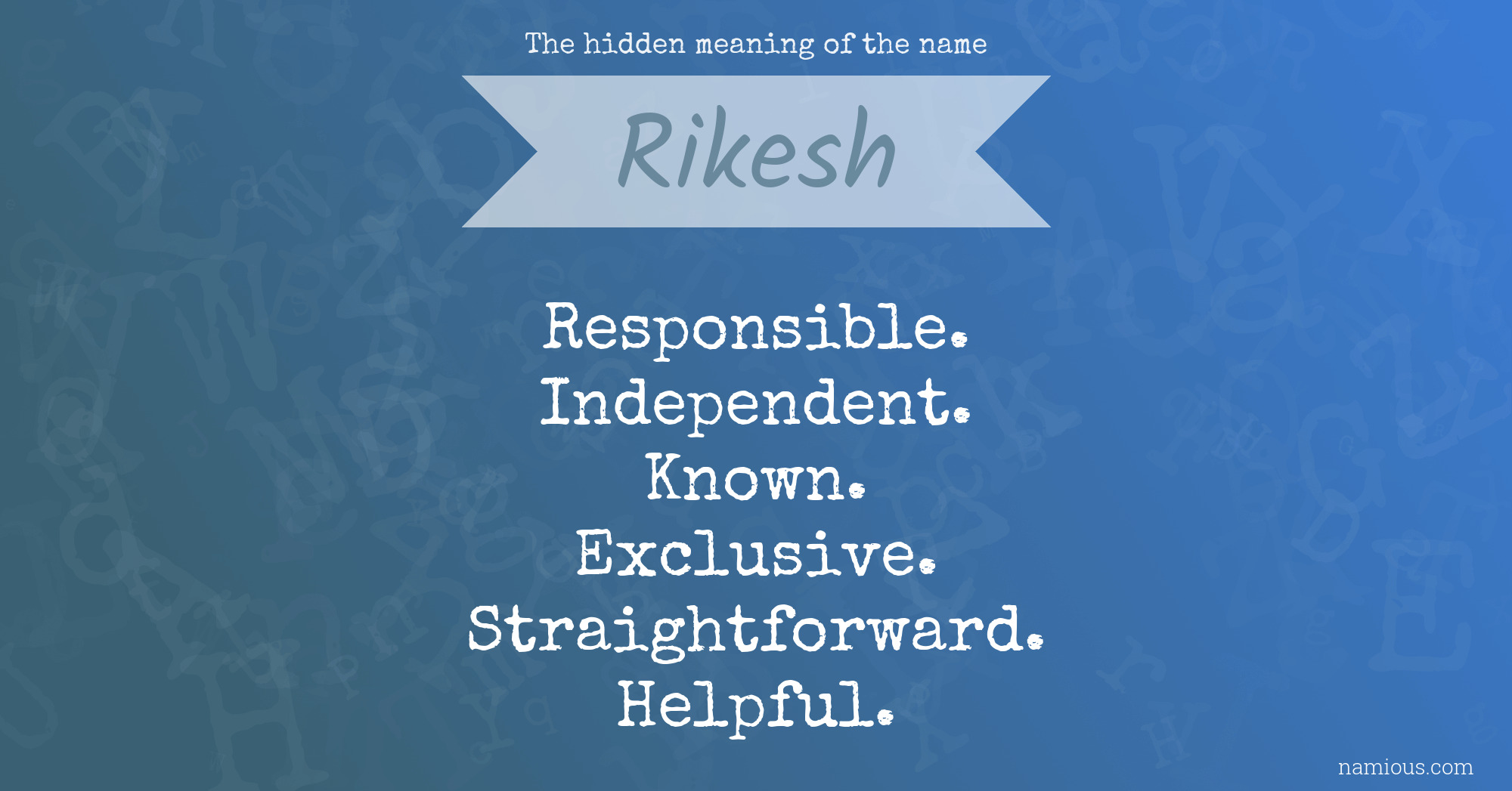 The hidden meaning of the name Rikesh