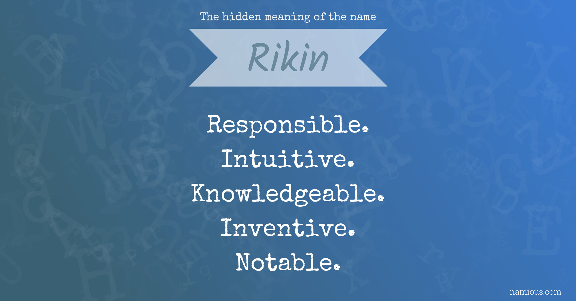 The hidden meaning of the name Rikin