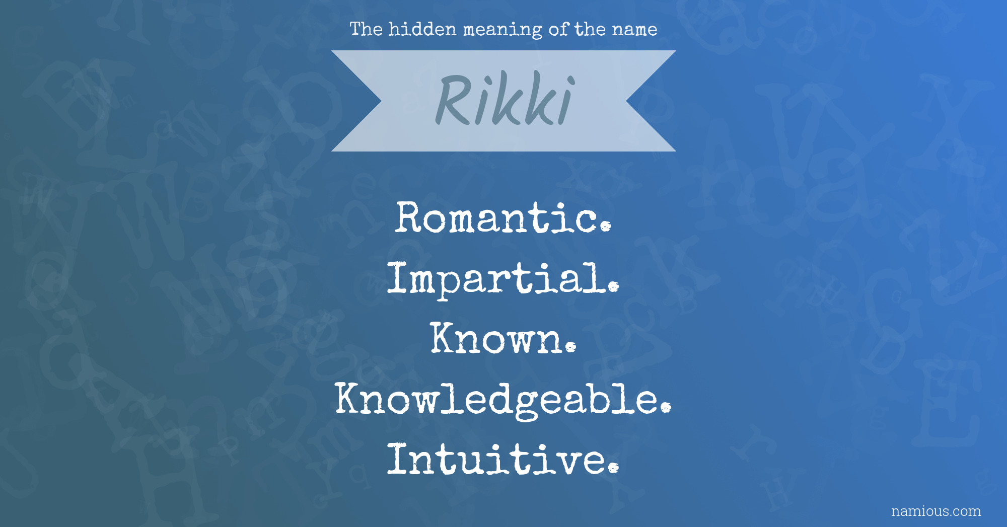 The hidden meaning of the name Rikki