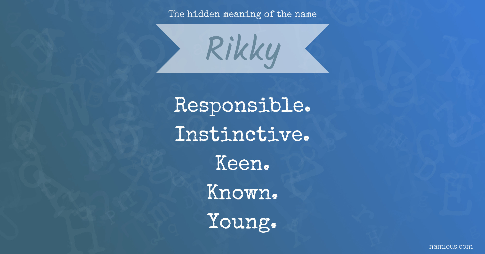 The hidden meaning of the name Rikky