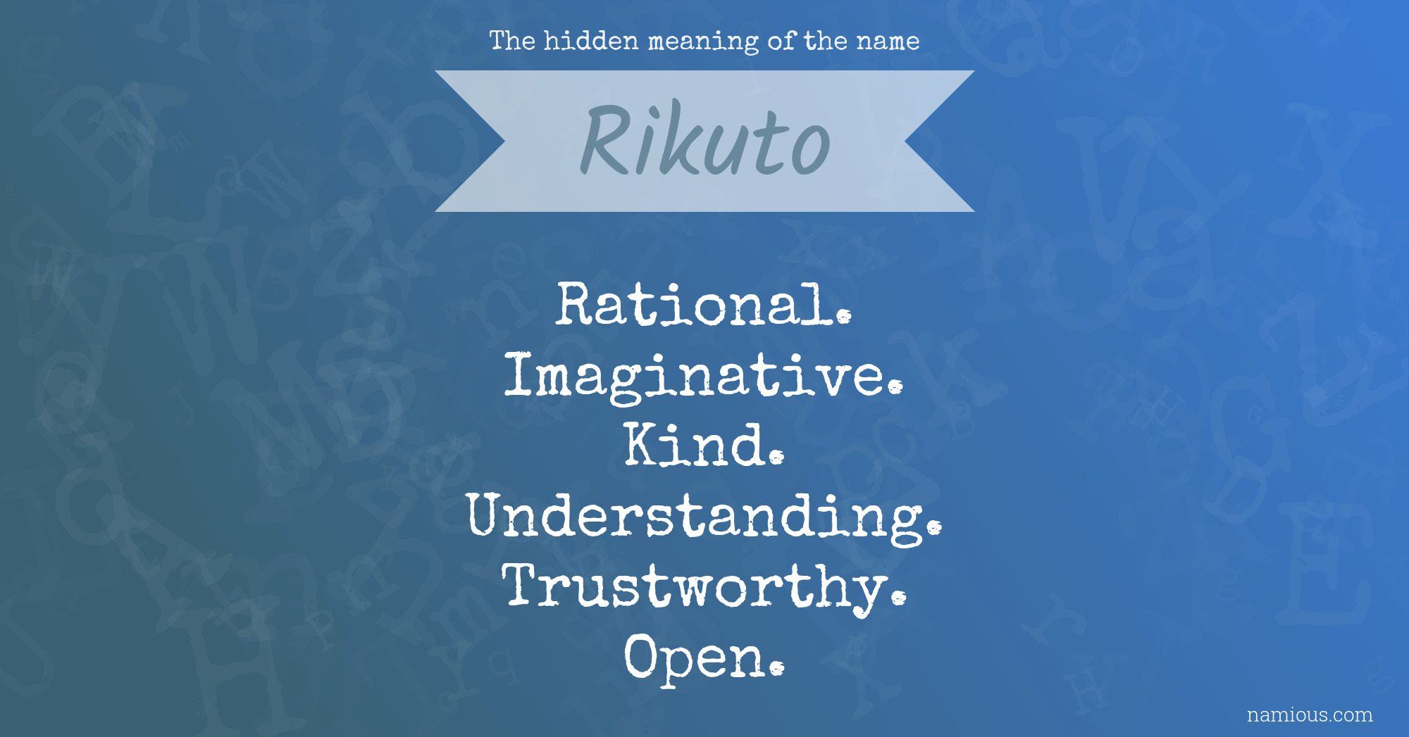 The hidden meaning of the name Rikuto