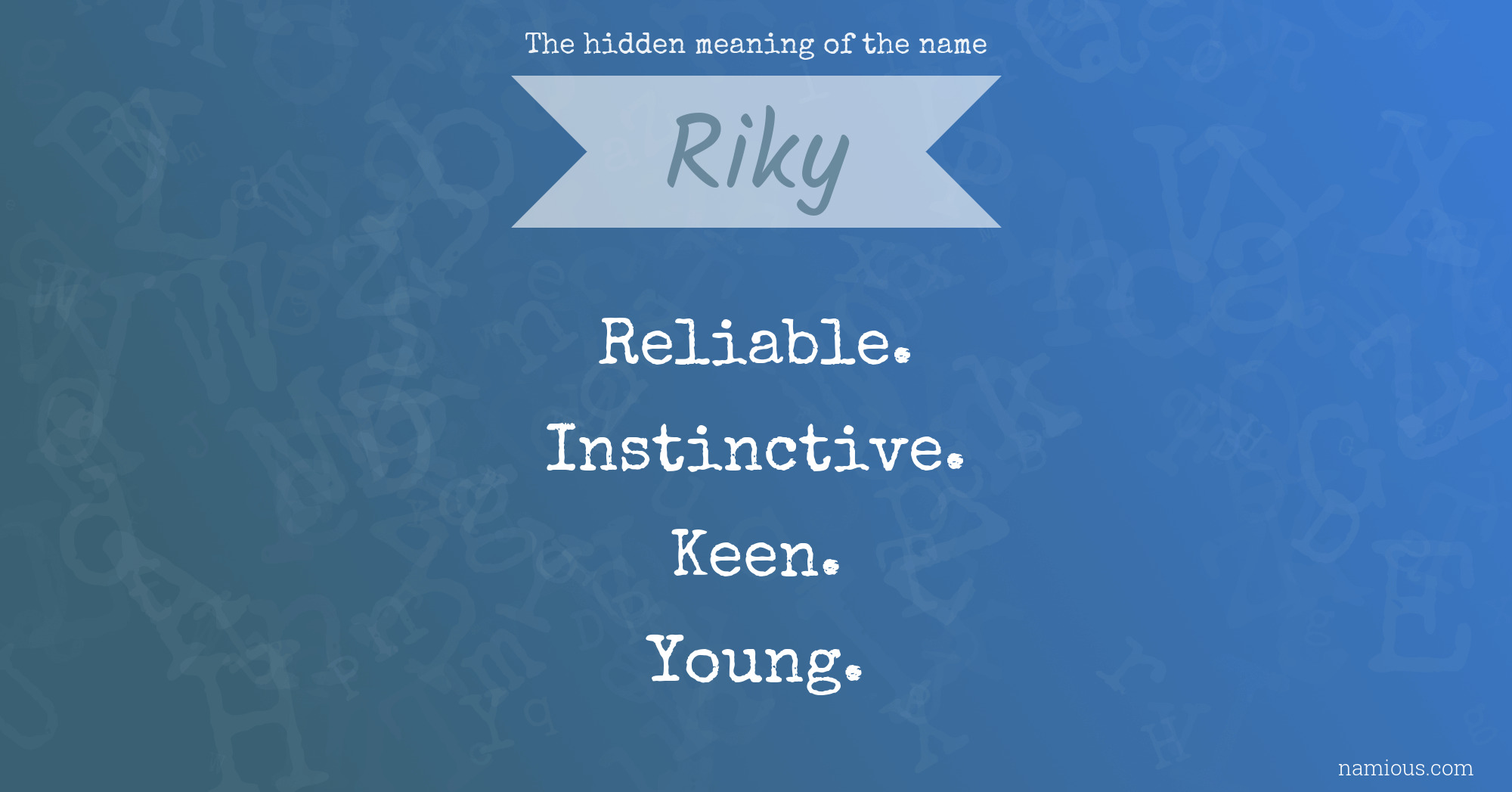 The hidden meaning of the name Riky