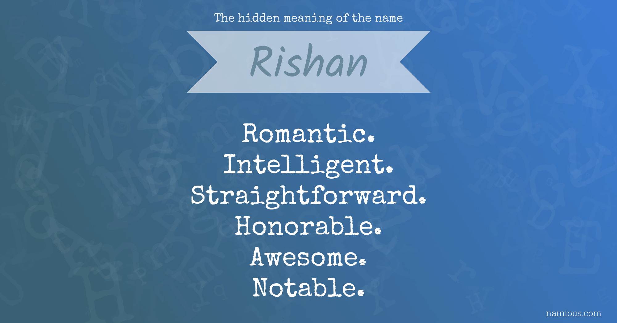 The hidden meaning of the name Rishan