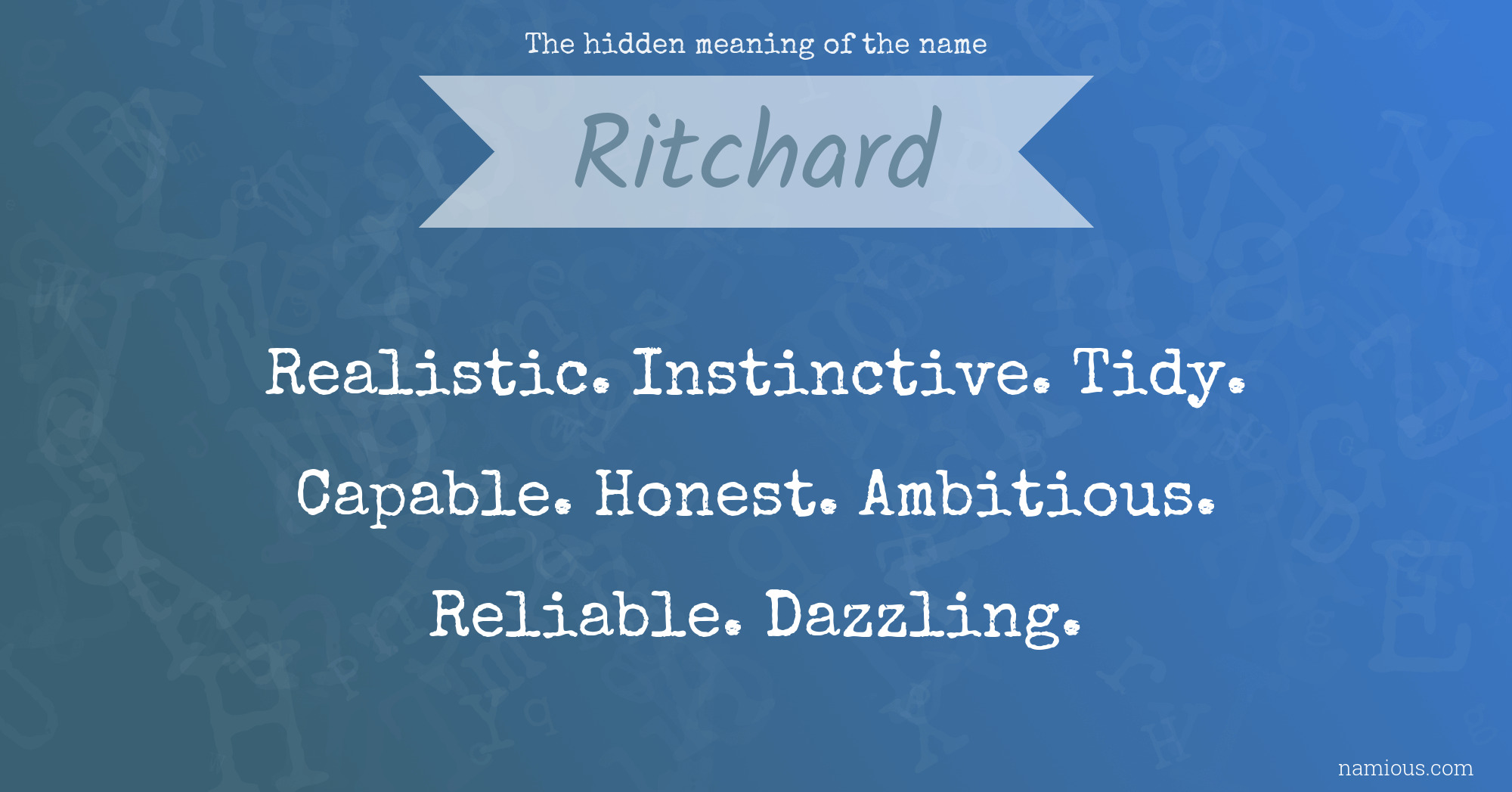 The hidden meaning of the name Ritchard