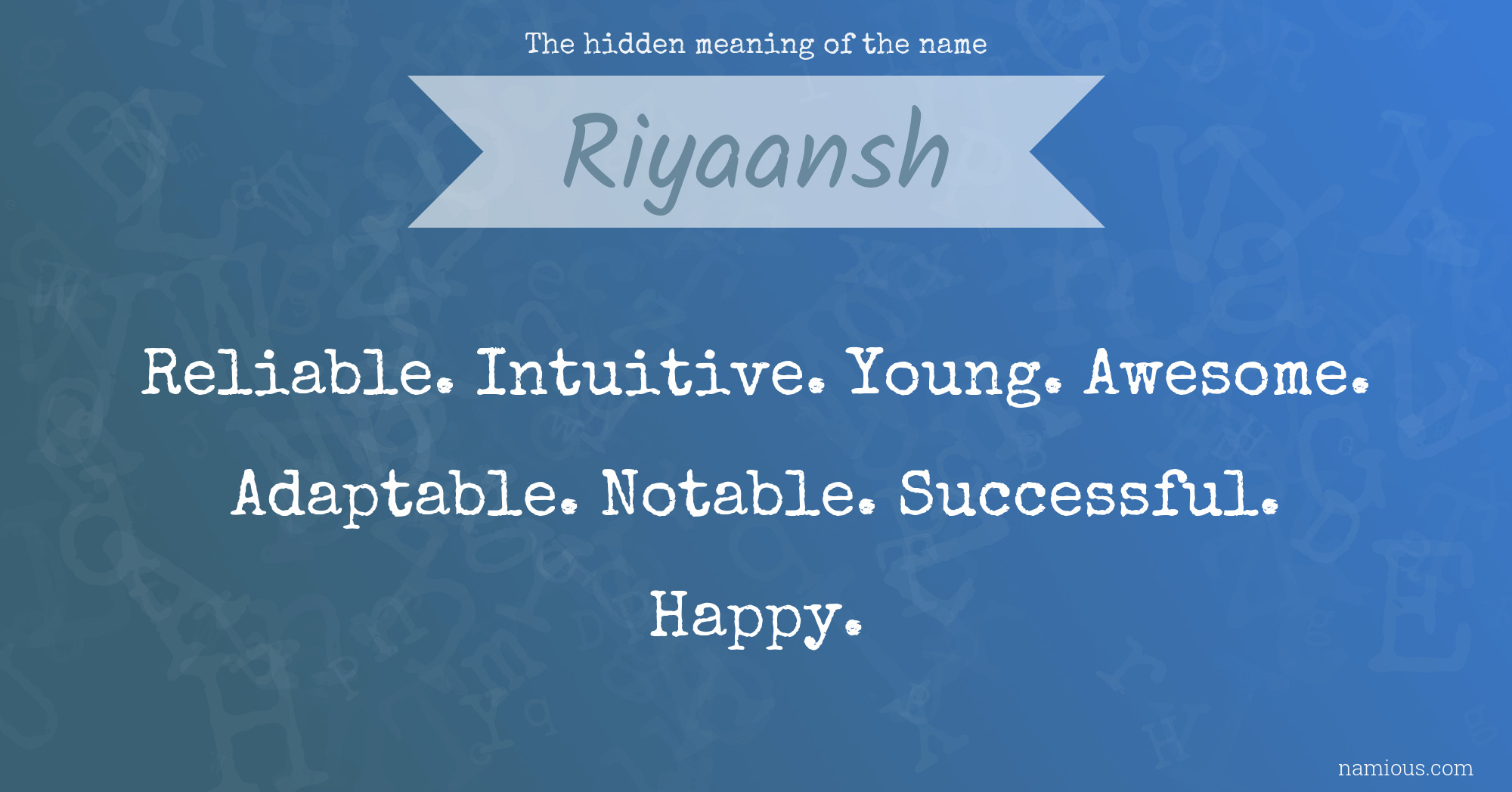 The hidden meaning of the name Riyaansh