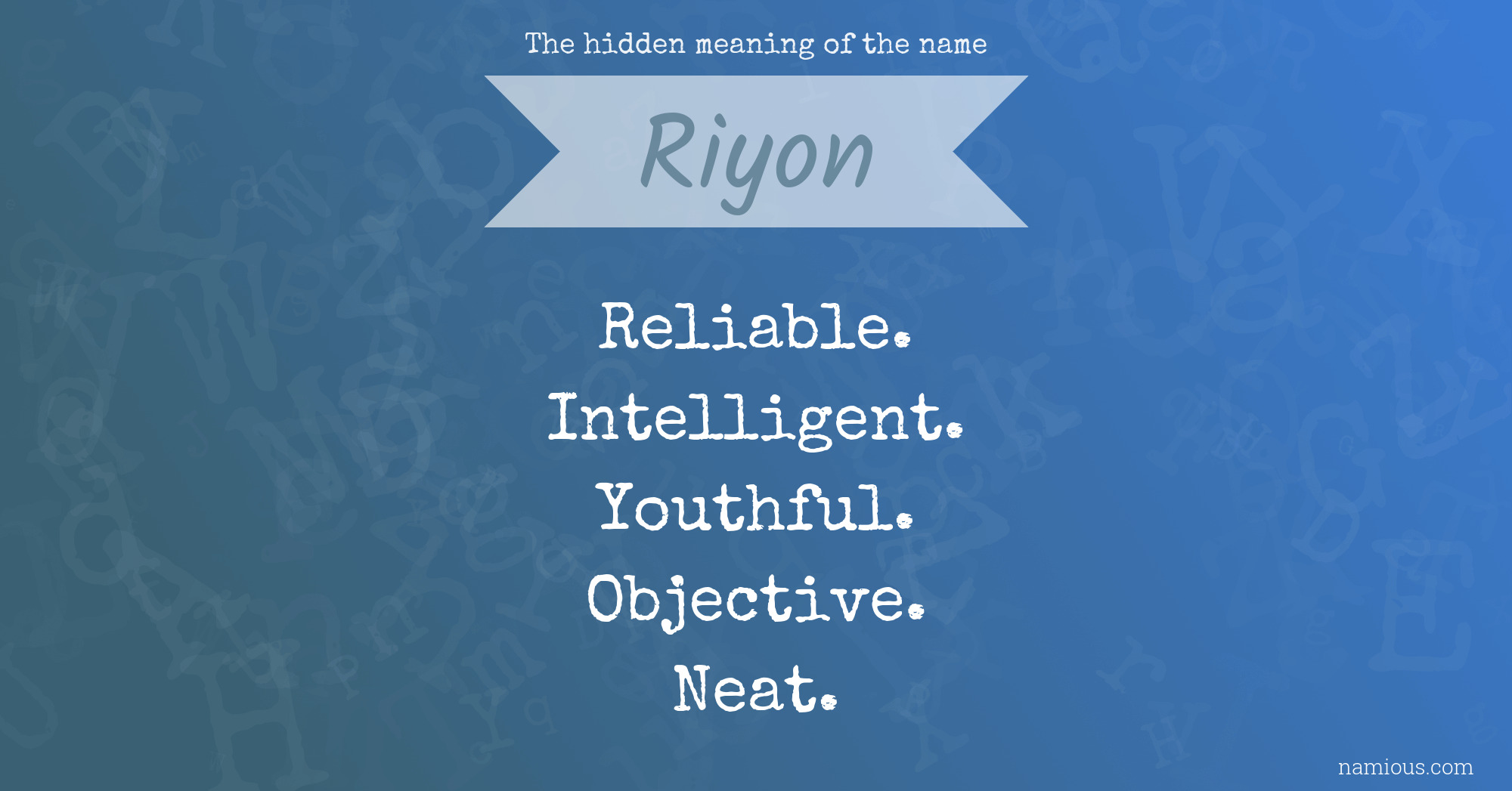 The hidden meaning of the name Riyon