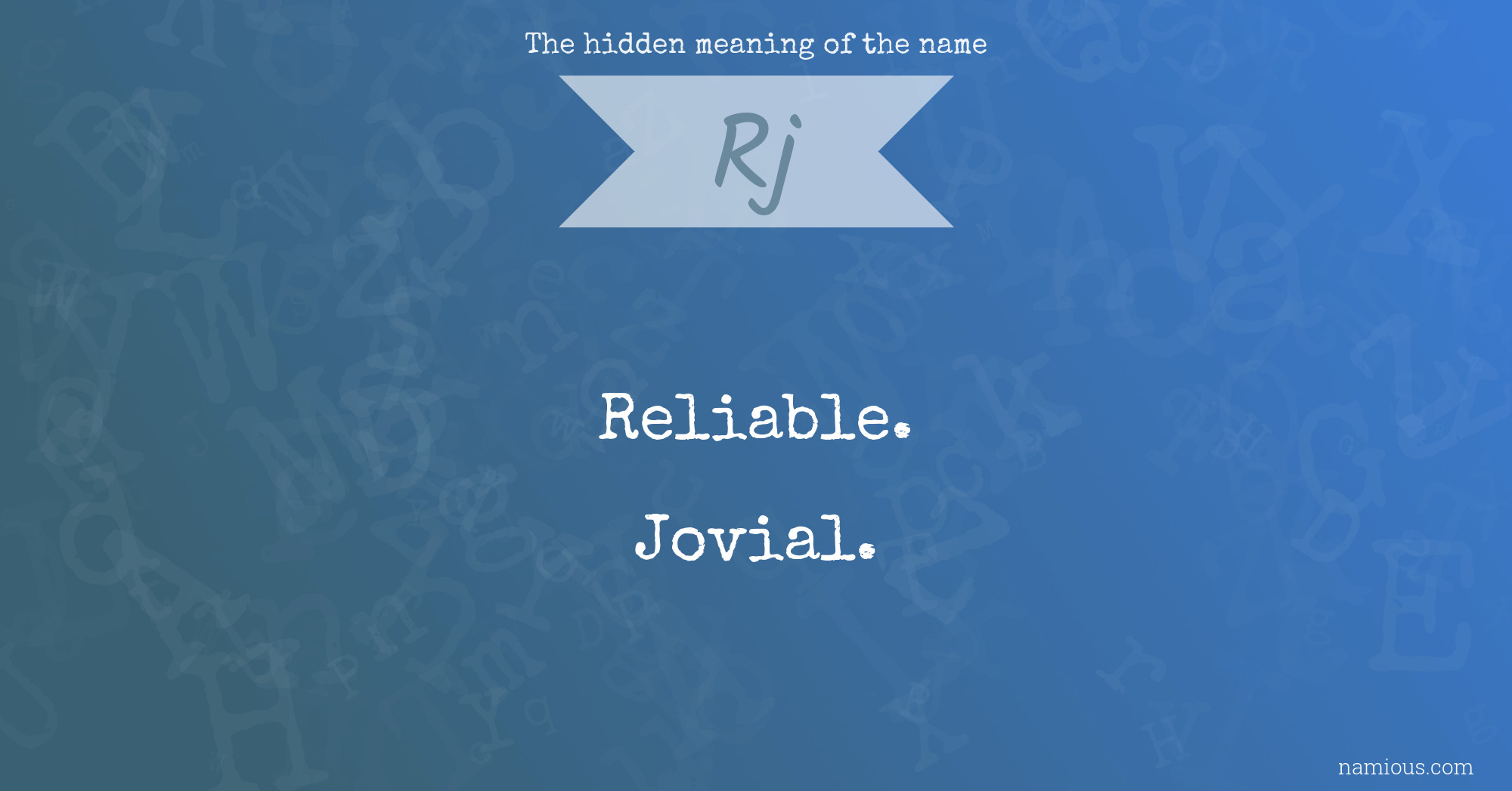 The hidden meaning of the name Rj