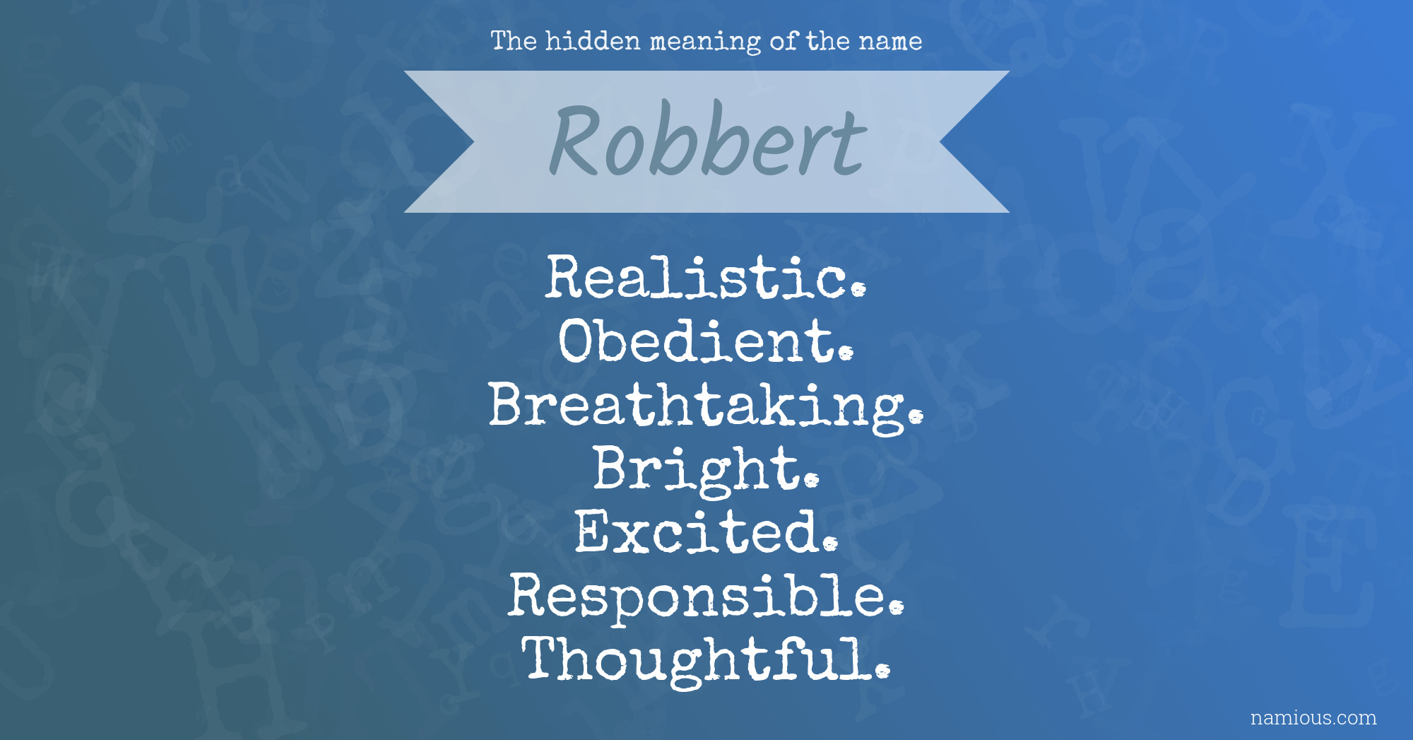 The hidden meaning of the name Robbert