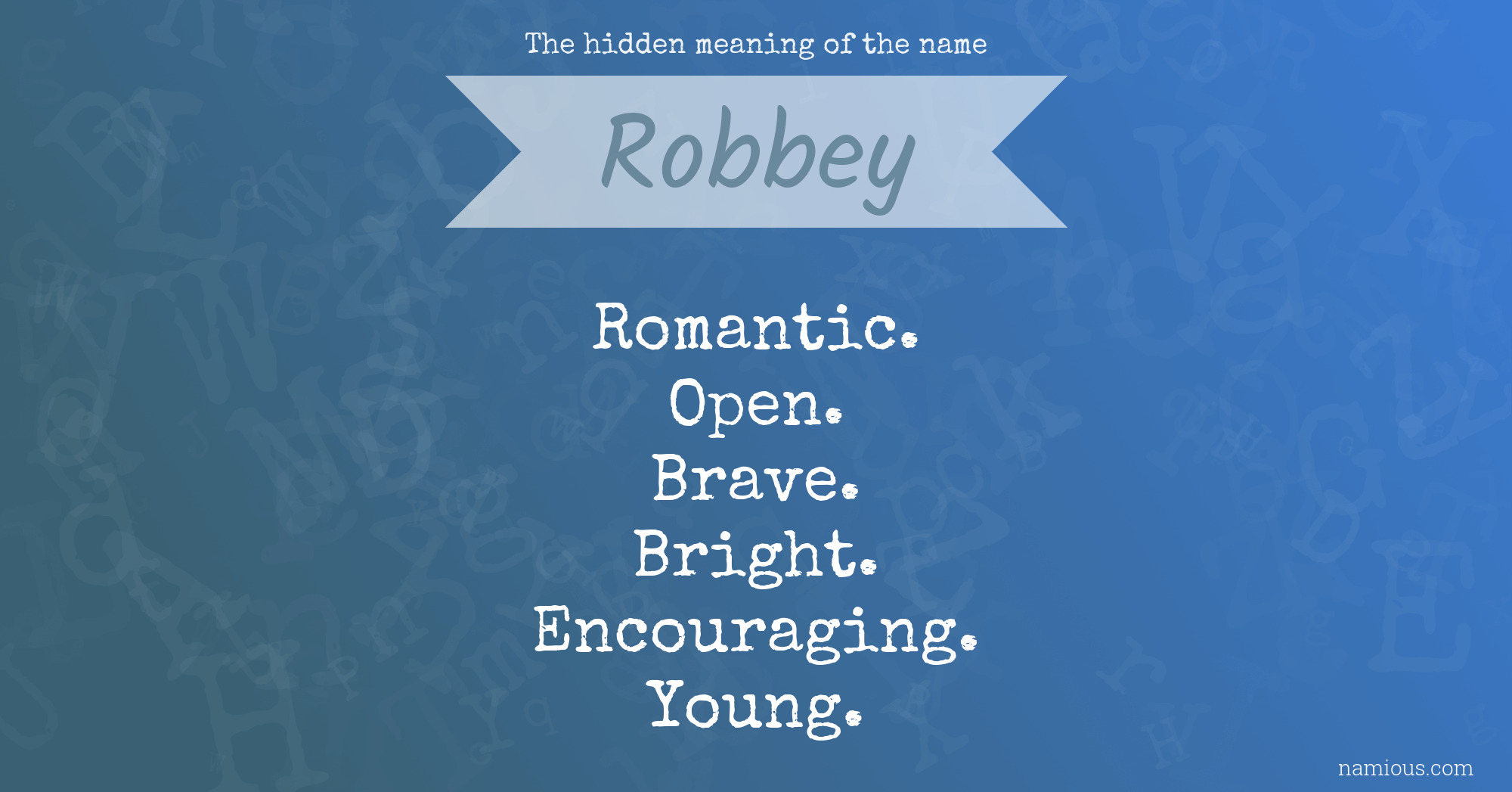 The hidden meaning of the name Robbey