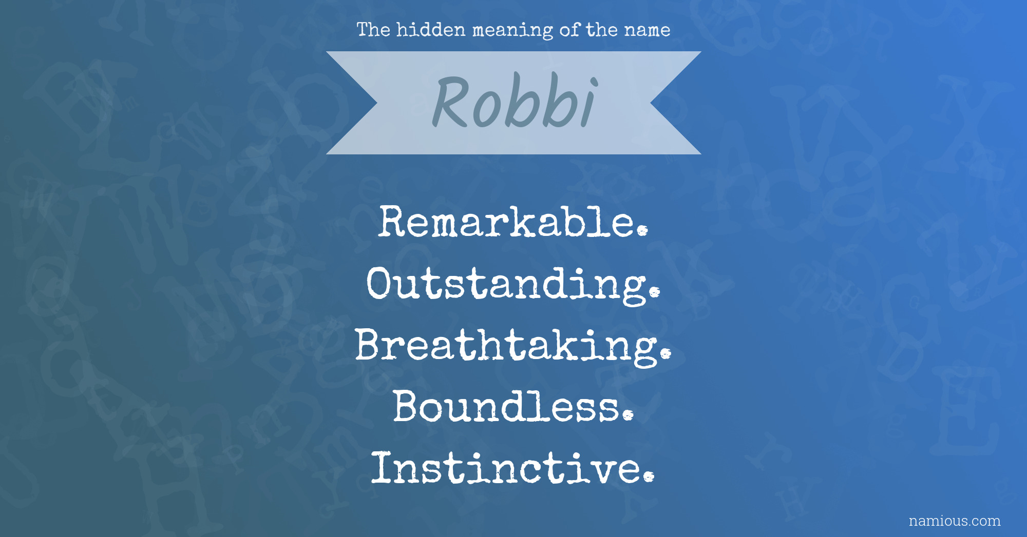 The hidden meaning of the name Robbi