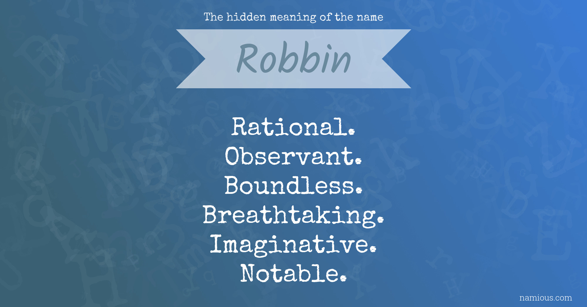 The hidden meaning of the name Robbin