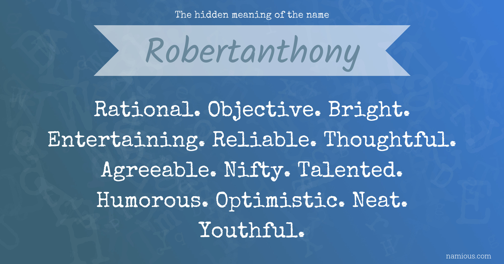 The hidden meaning of the name Robertanthony