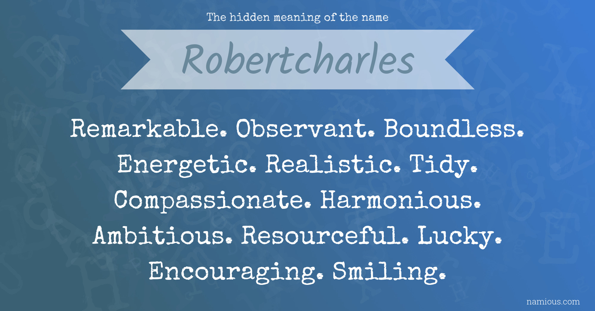 The hidden meaning of the name Robertcharles