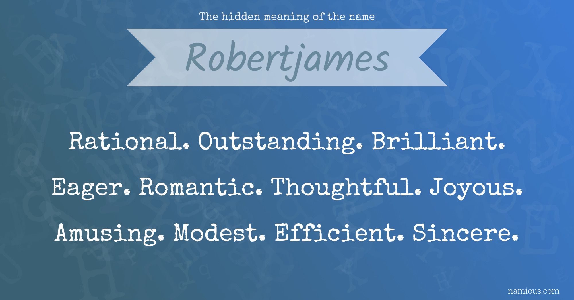 The hidden meaning of the name Robertjames