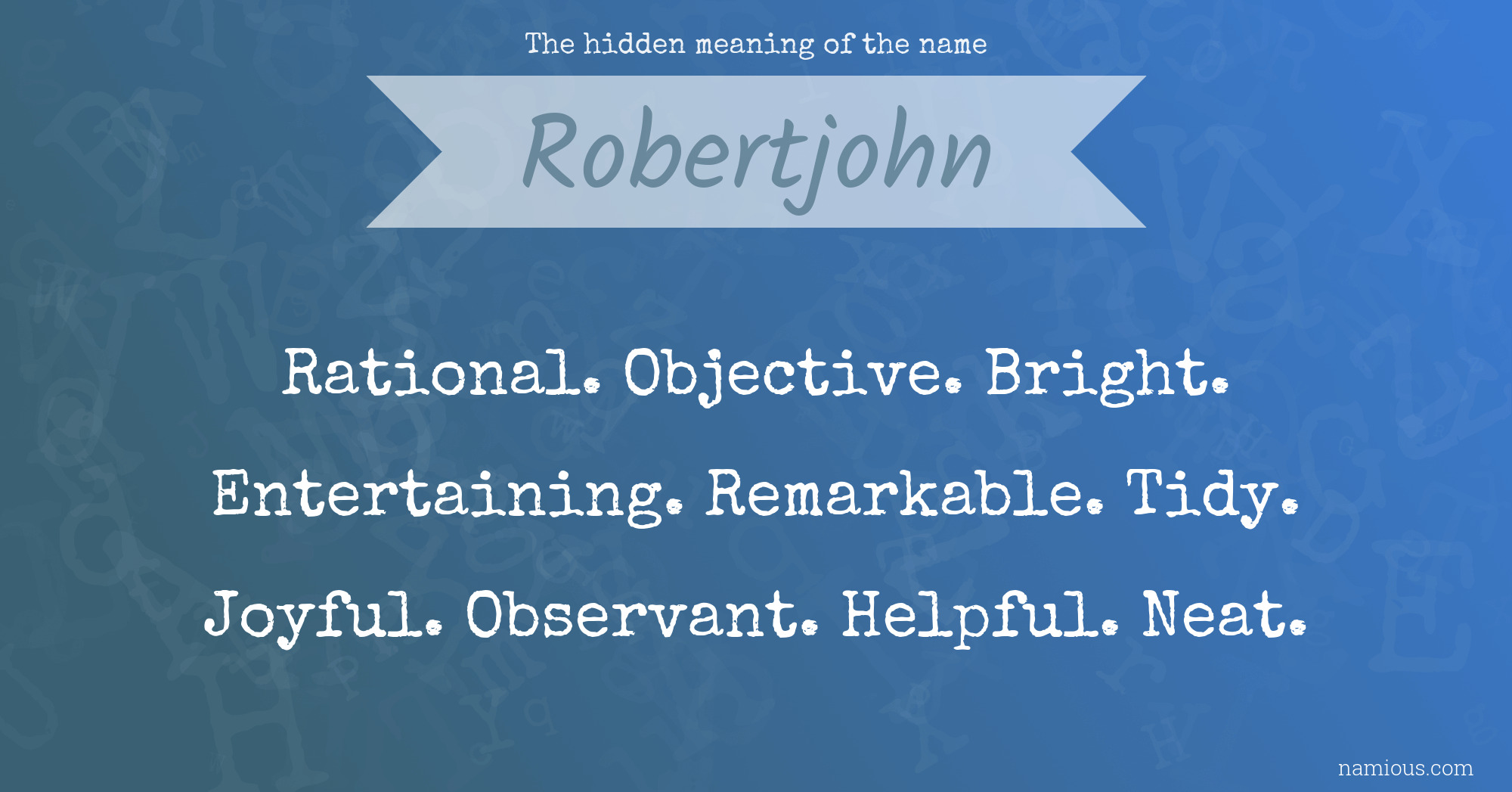 The hidden meaning of the name Robertjohn