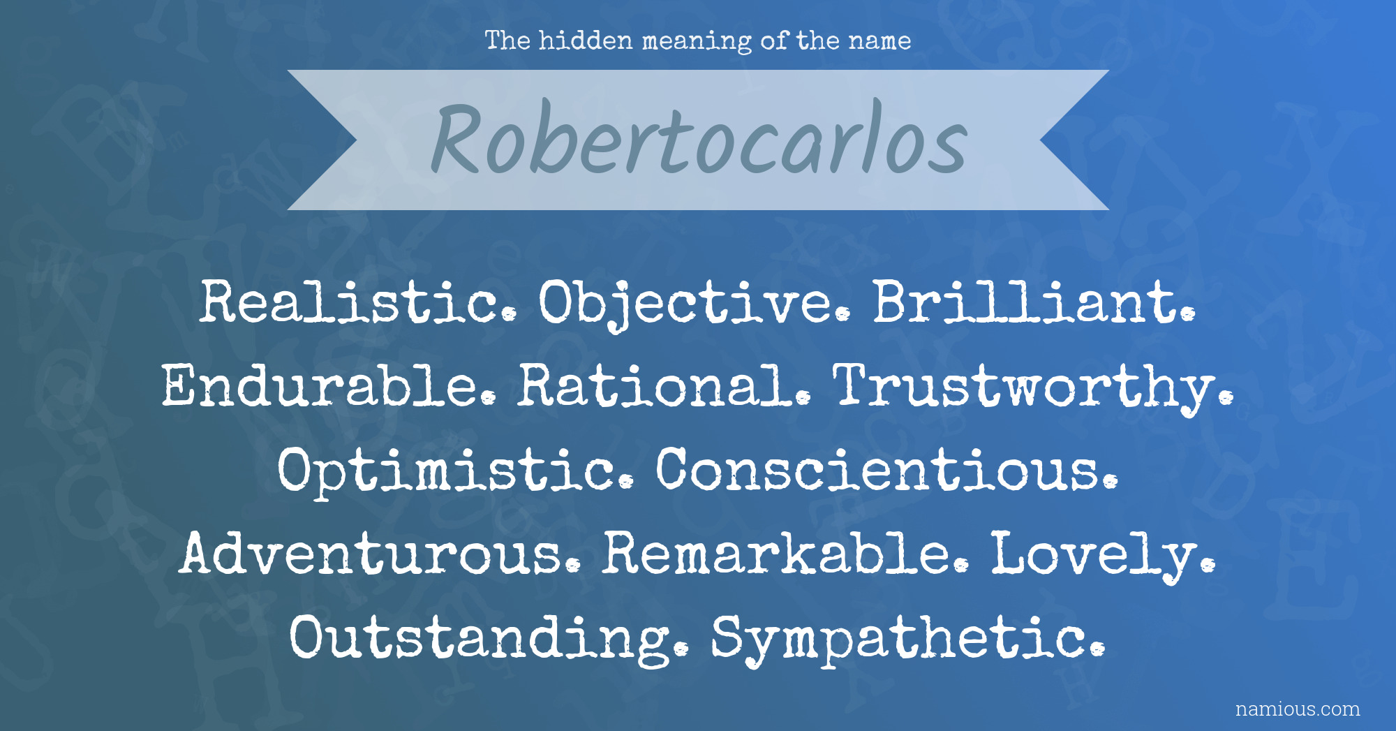 The hidden meaning of the name Robertocarlos