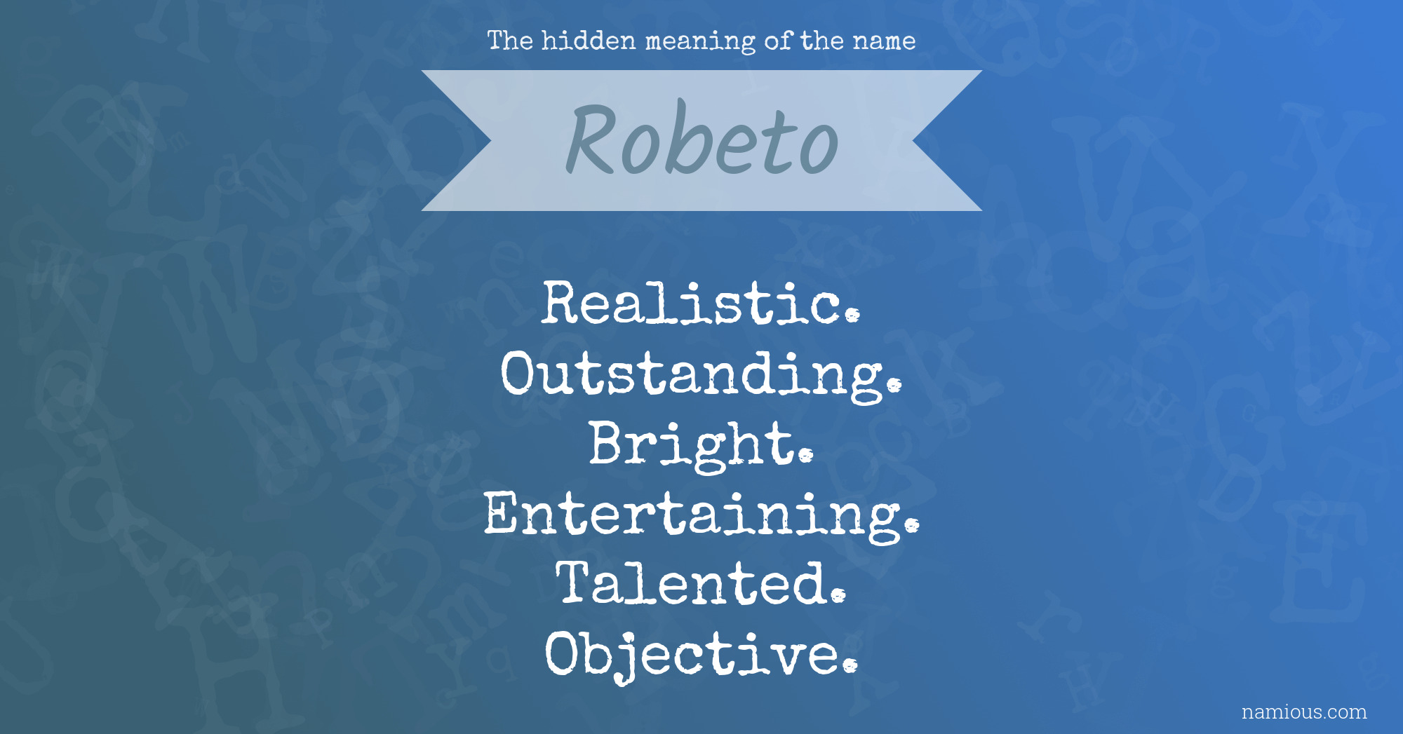 The hidden meaning of the name Robeto