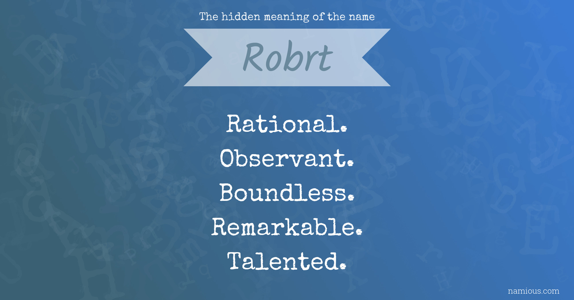 The hidden meaning of the name Robrt