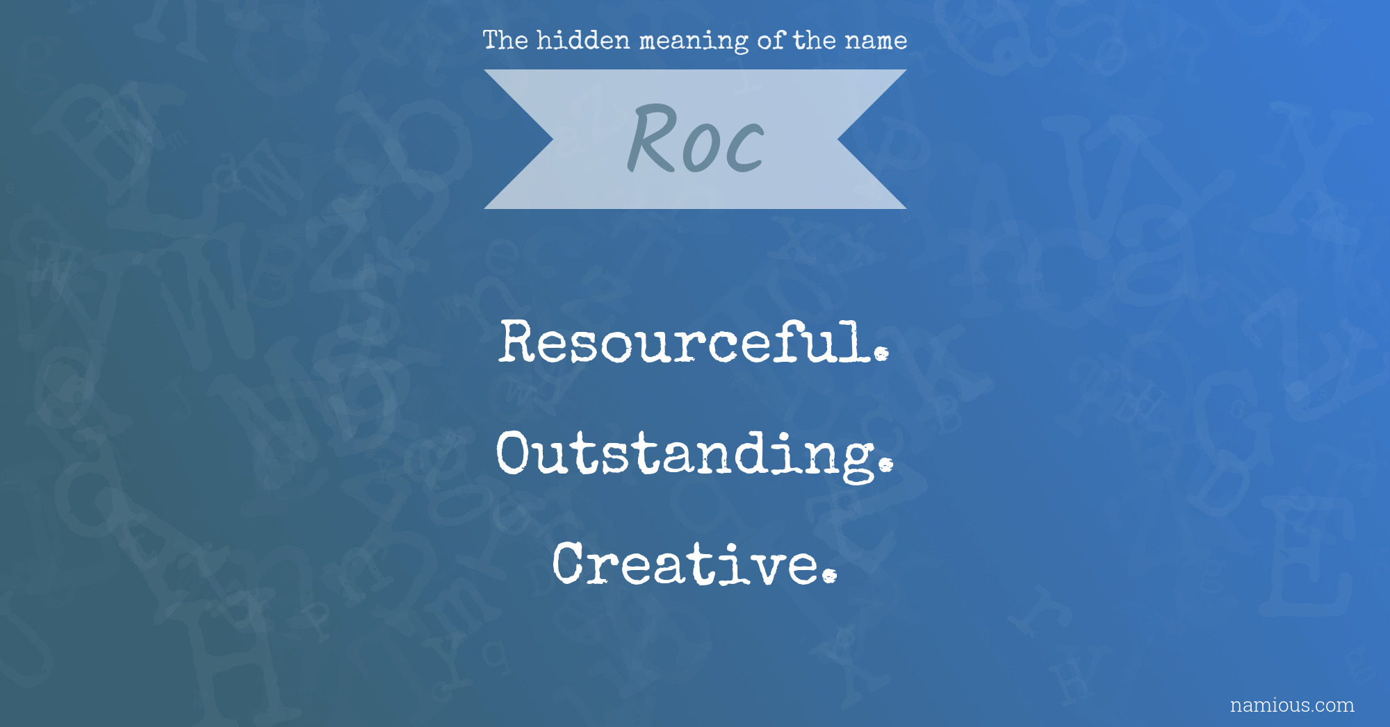 The hidden meaning of the name Roc