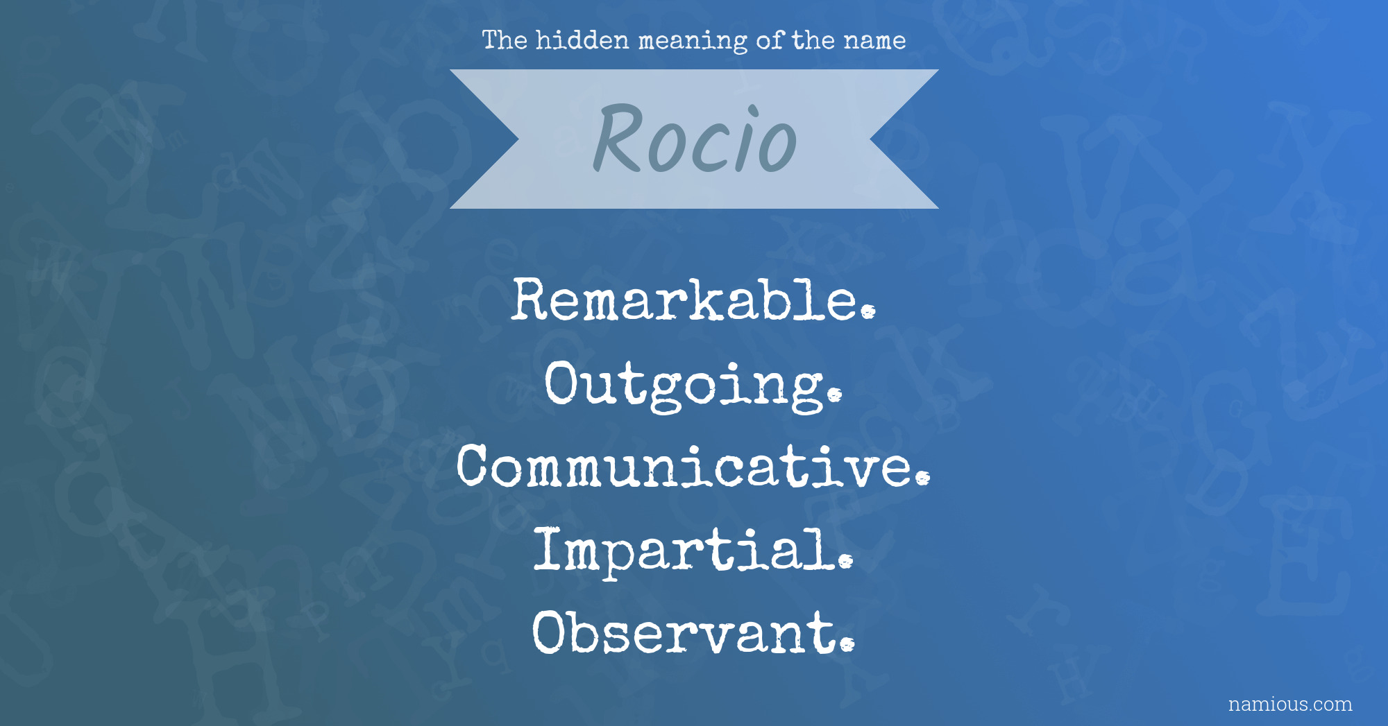 The hidden meaning of the name Rocio