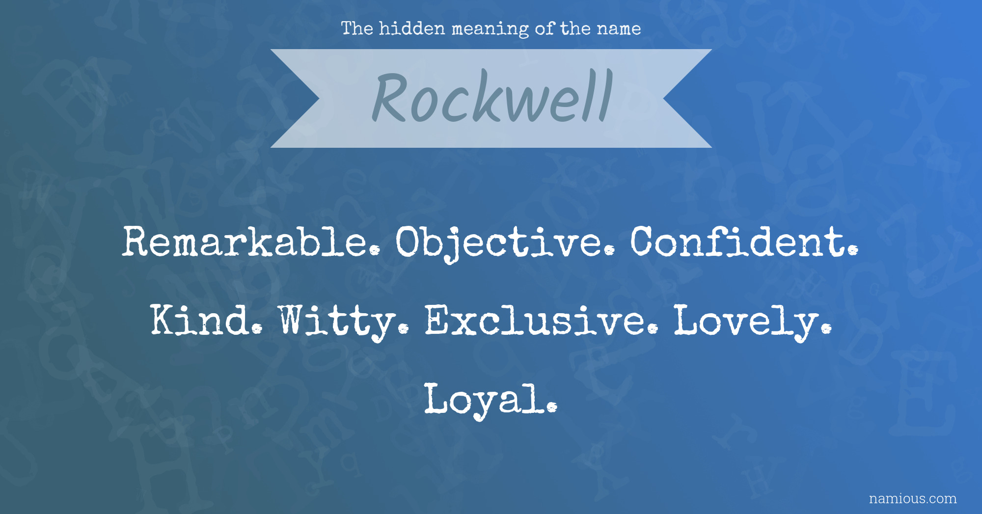 The hidden meaning of the name Rockwell