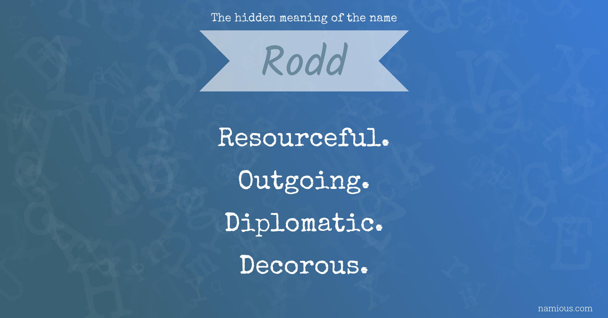 The hidden meaning of the name Rodd