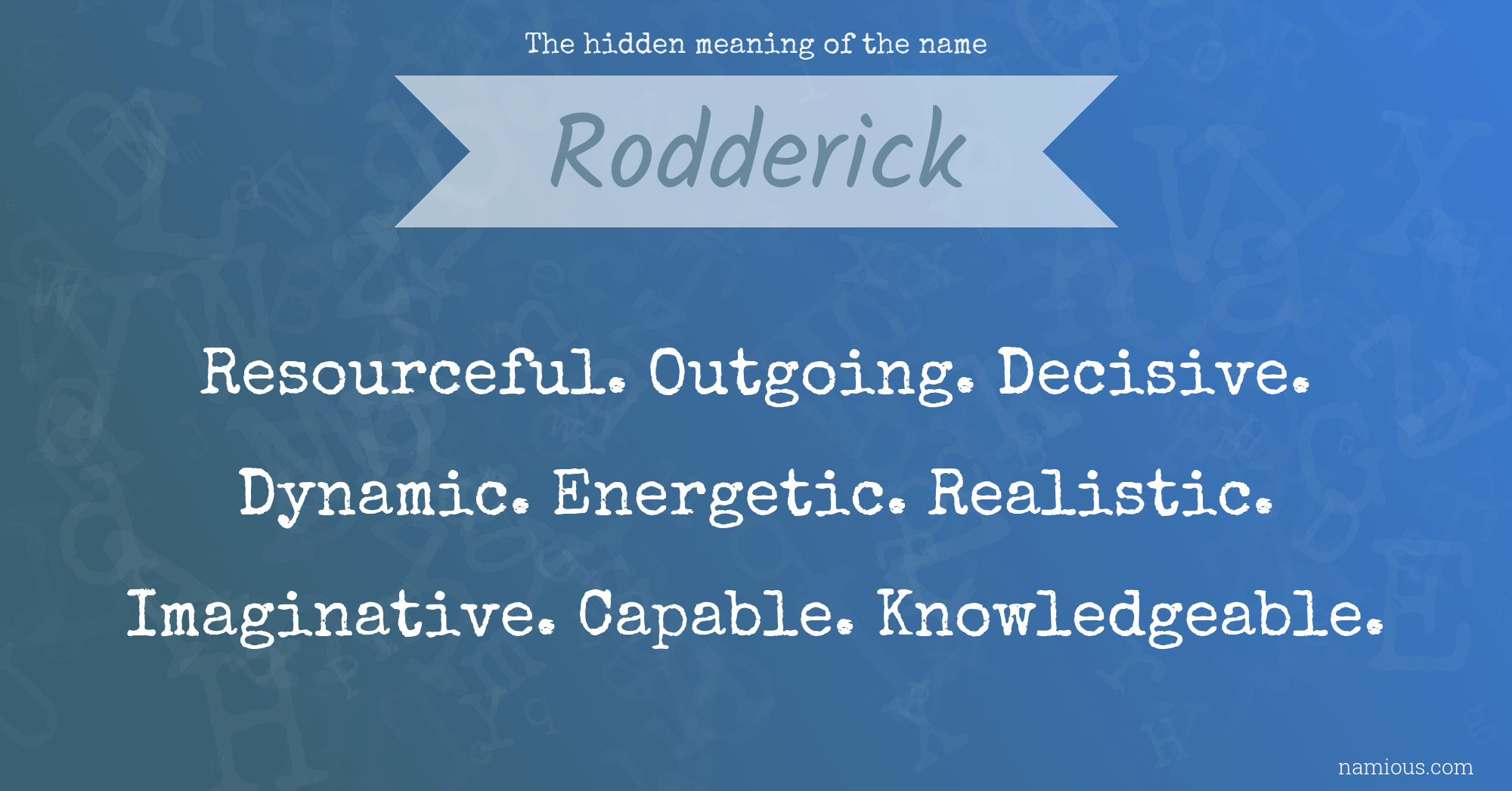 The hidden meaning of the name Rodderick