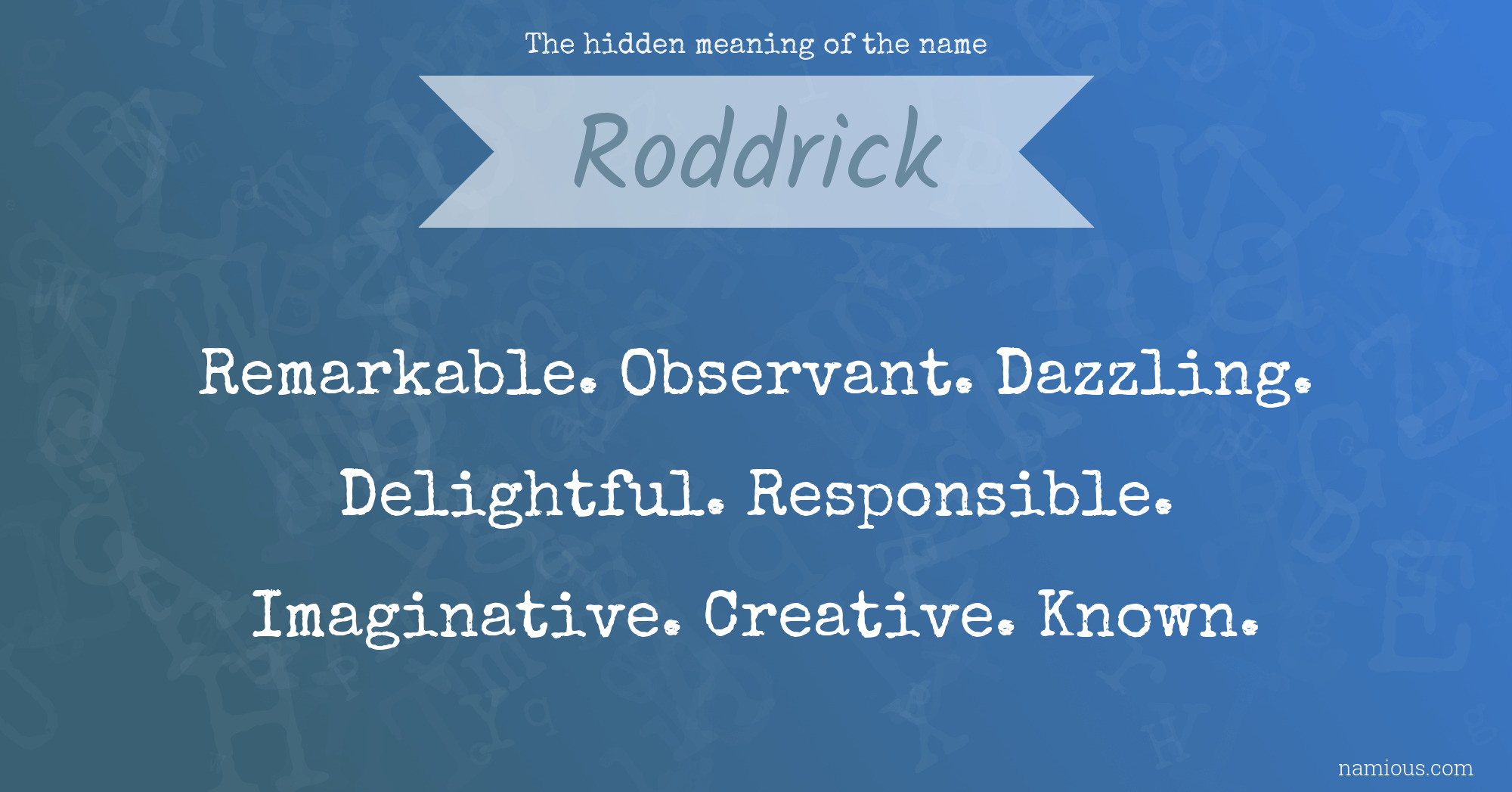 The hidden meaning of the name Roddrick