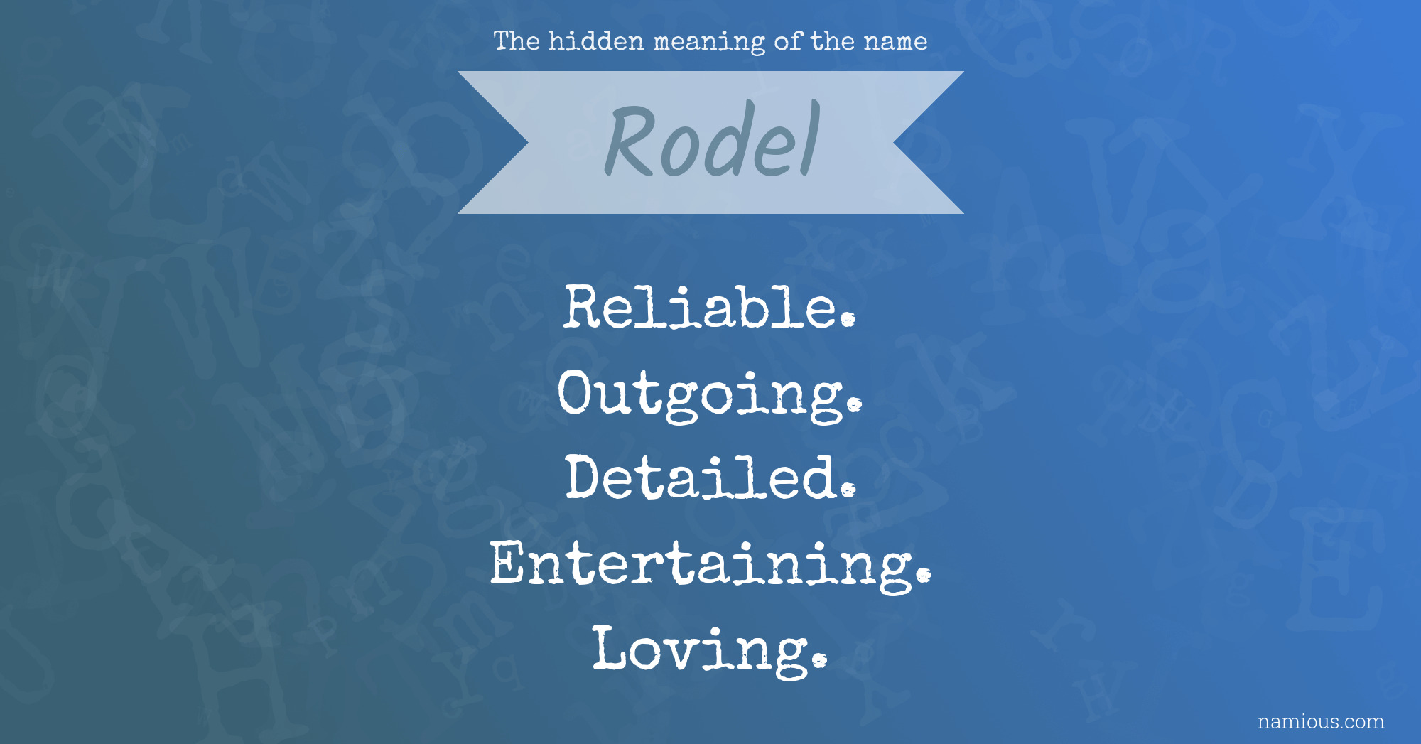 The hidden meaning of the name Rodel