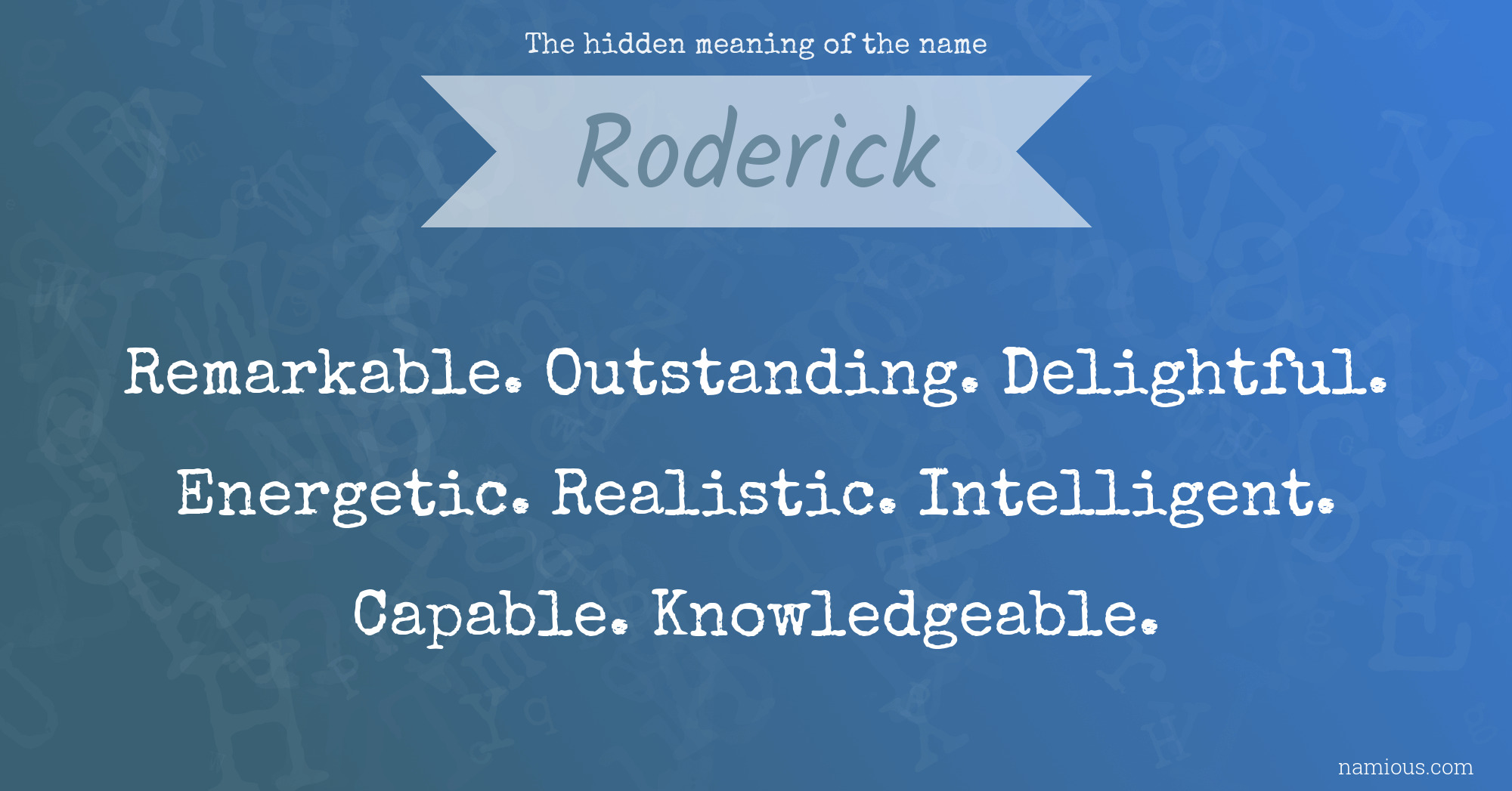 The hidden meaning of the name Roderick