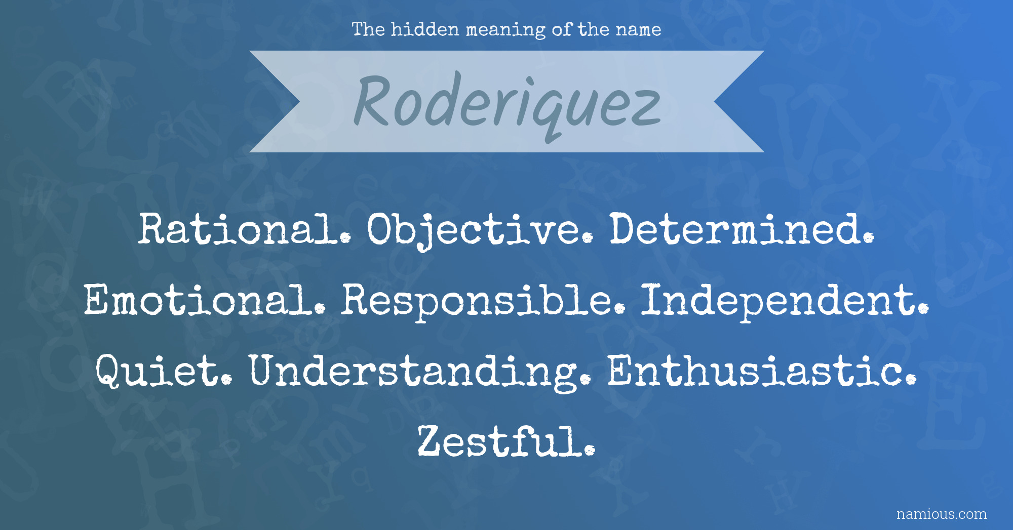 The hidden meaning of the name Roderiquez