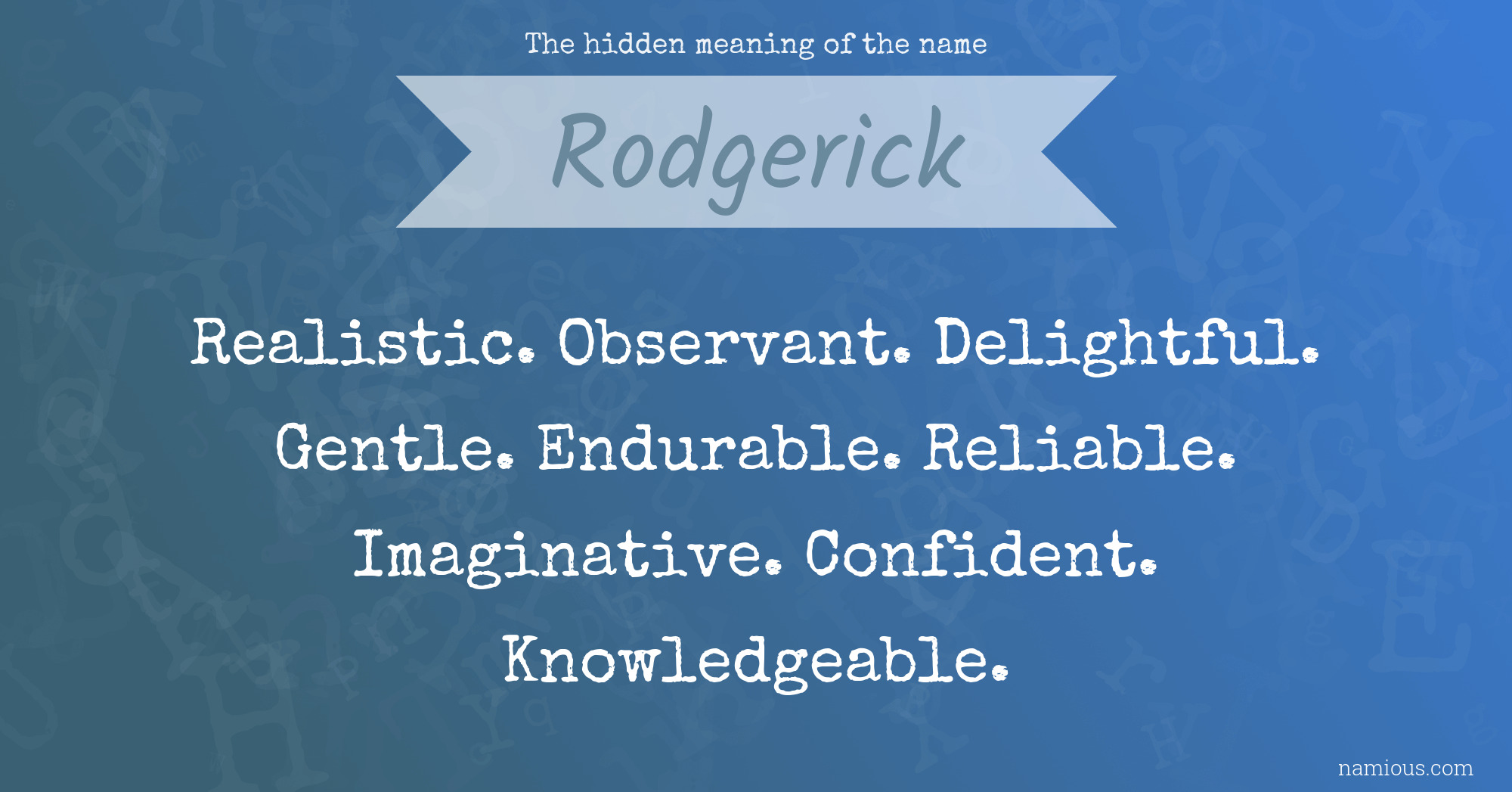 The hidden meaning of the name Rodgerick