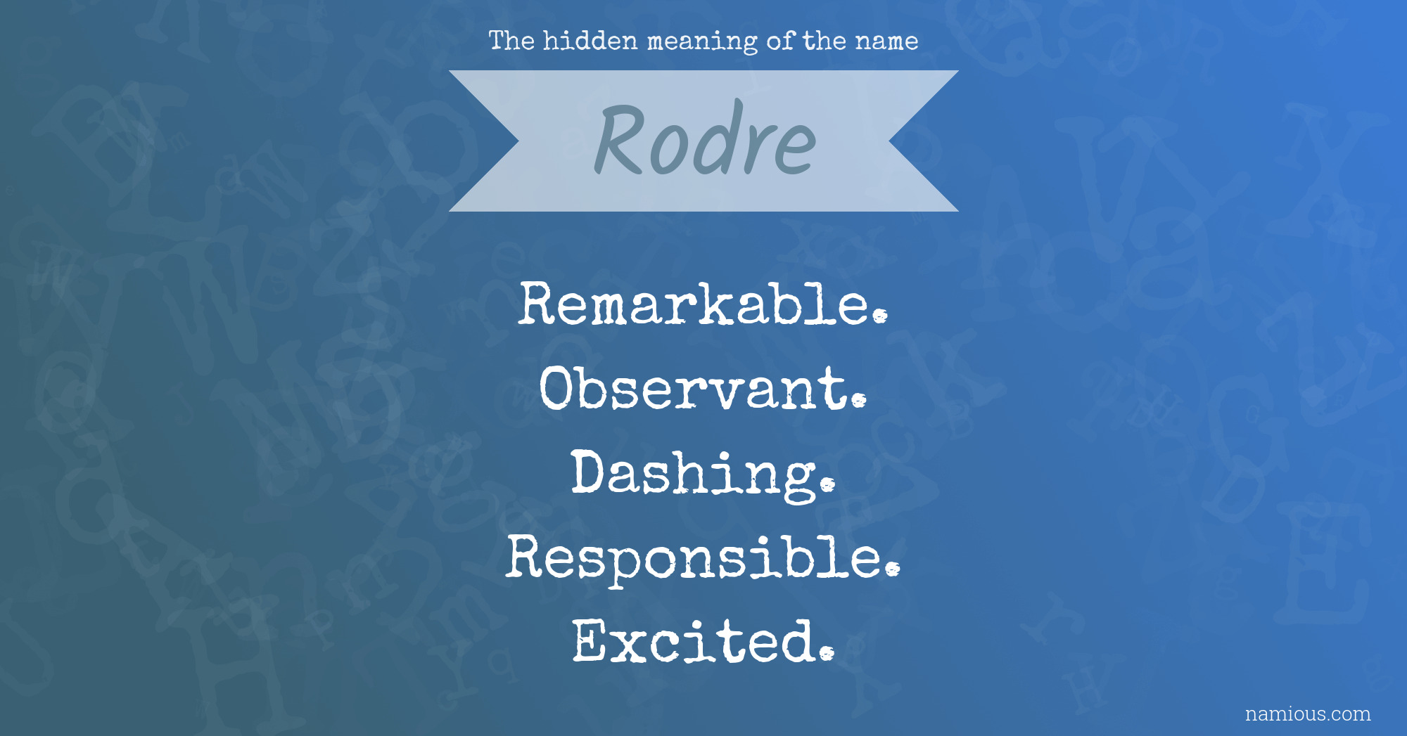 The hidden meaning of the name Rodre