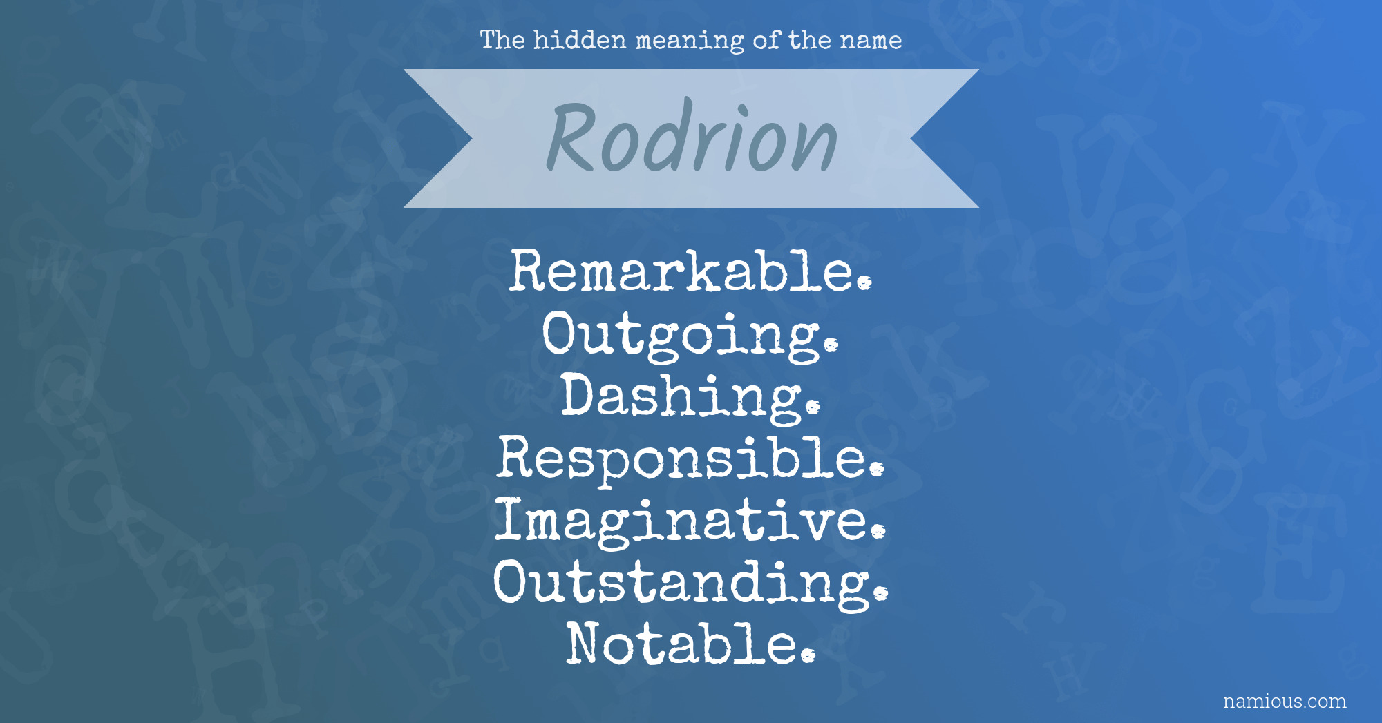 The hidden meaning of the name Rodrion