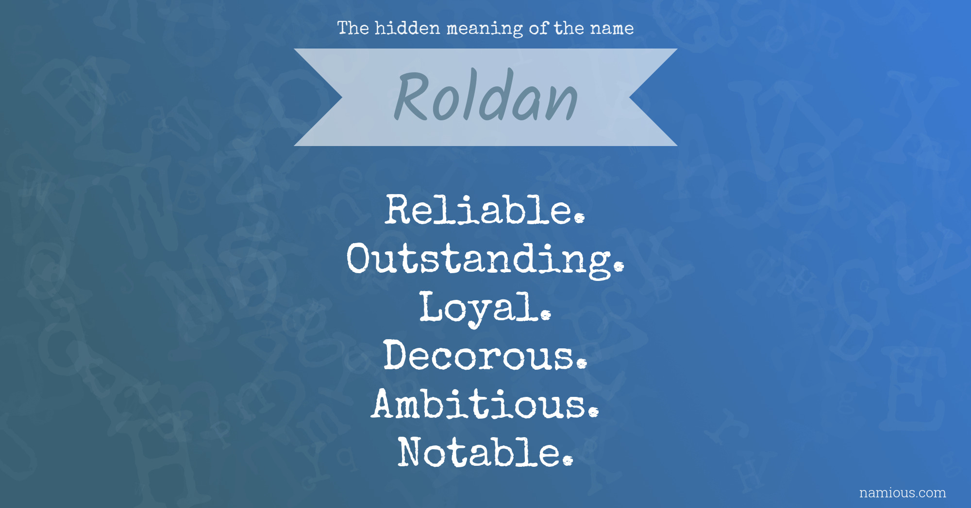 The hidden meaning of the name Roldan