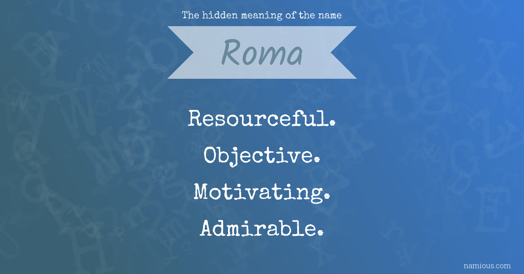 The hidden meaning of the name Roma