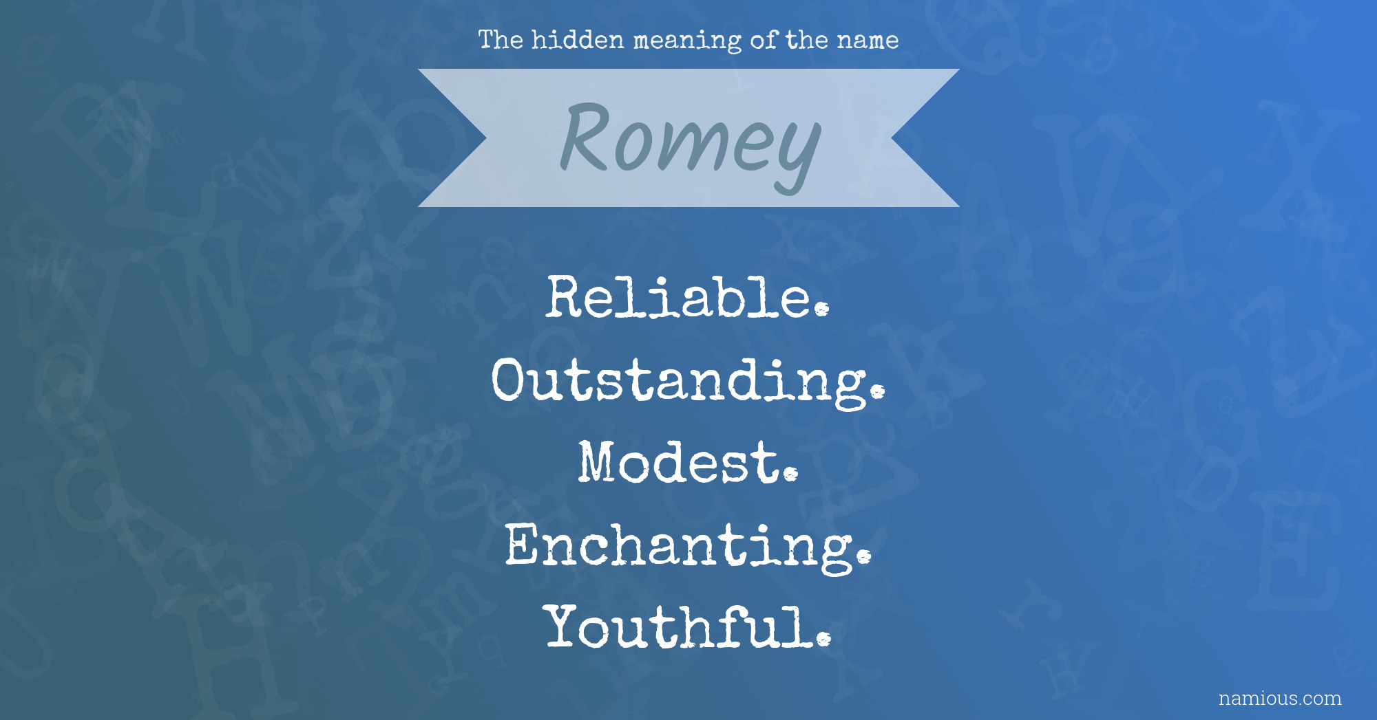 The hidden meaning of the name Romey