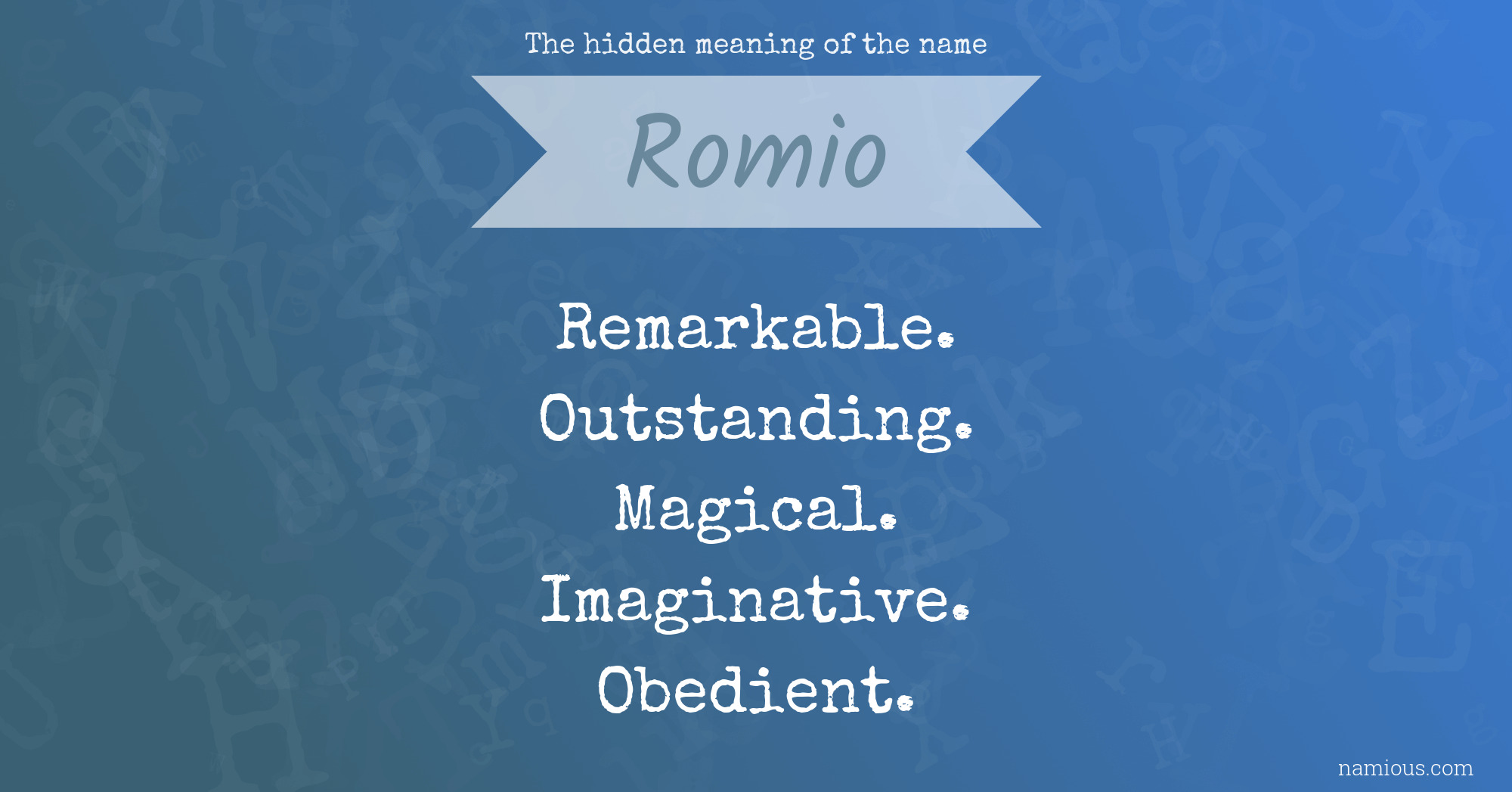 The hidden meaning of the name Romio