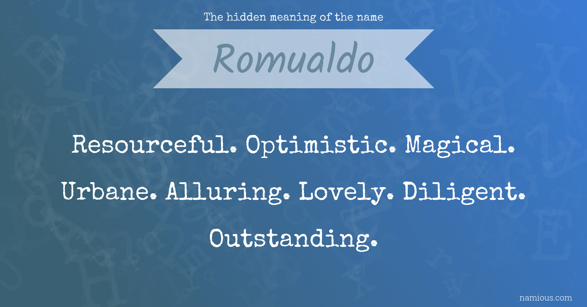 The hidden meaning of the name Romualdo