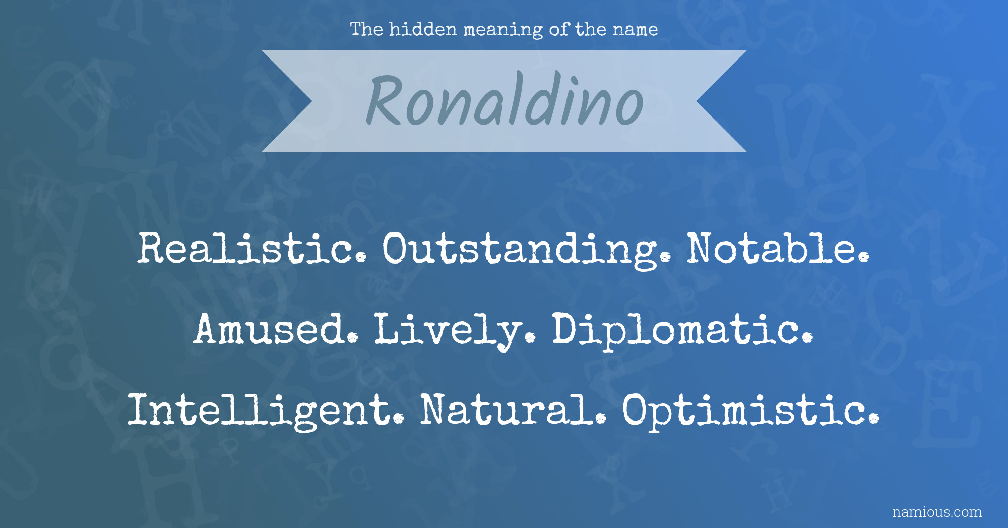 The hidden meaning of the name Ronaldino