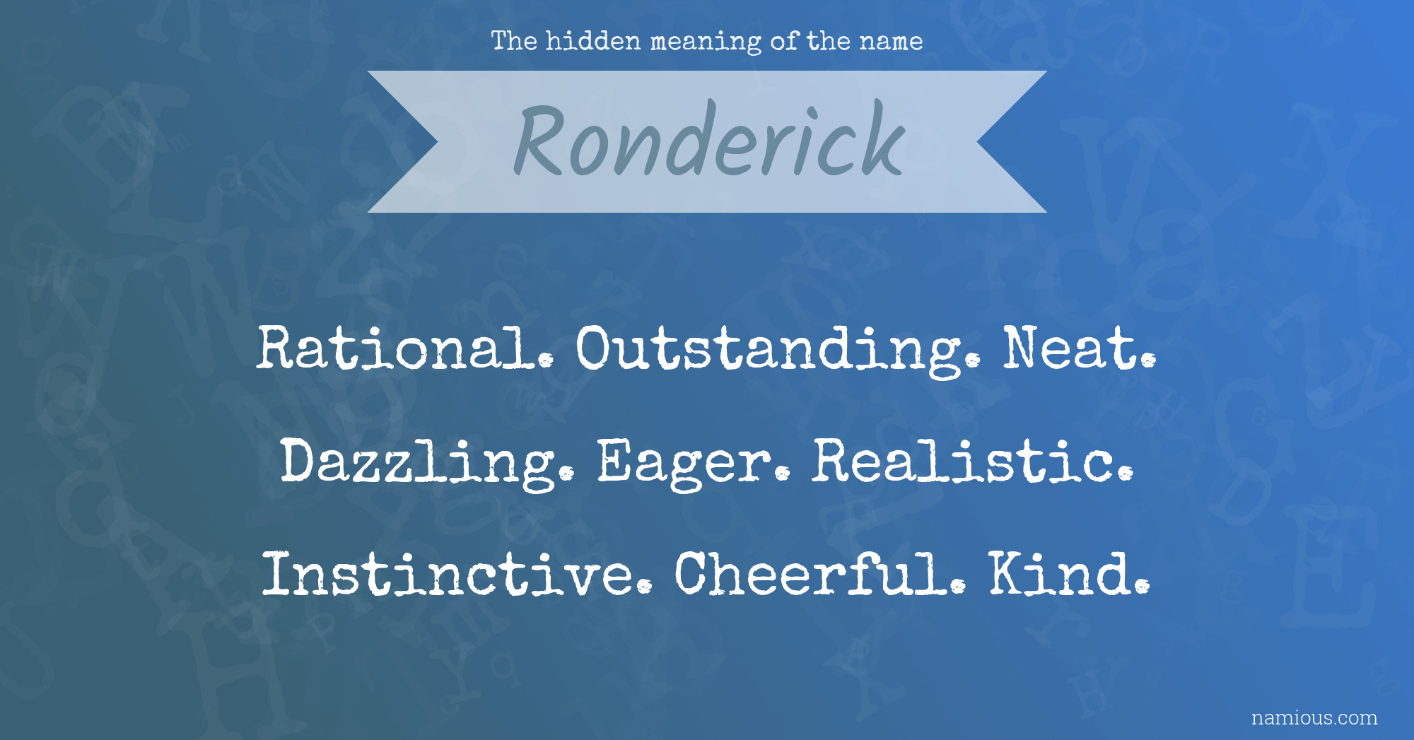 The hidden meaning of the name Ronderick