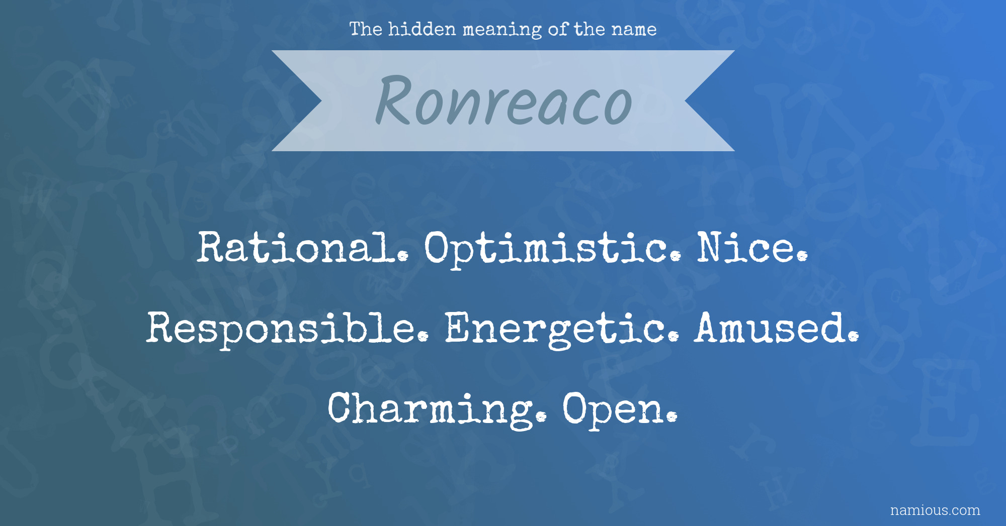 The hidden meaning of the name Ronreaco