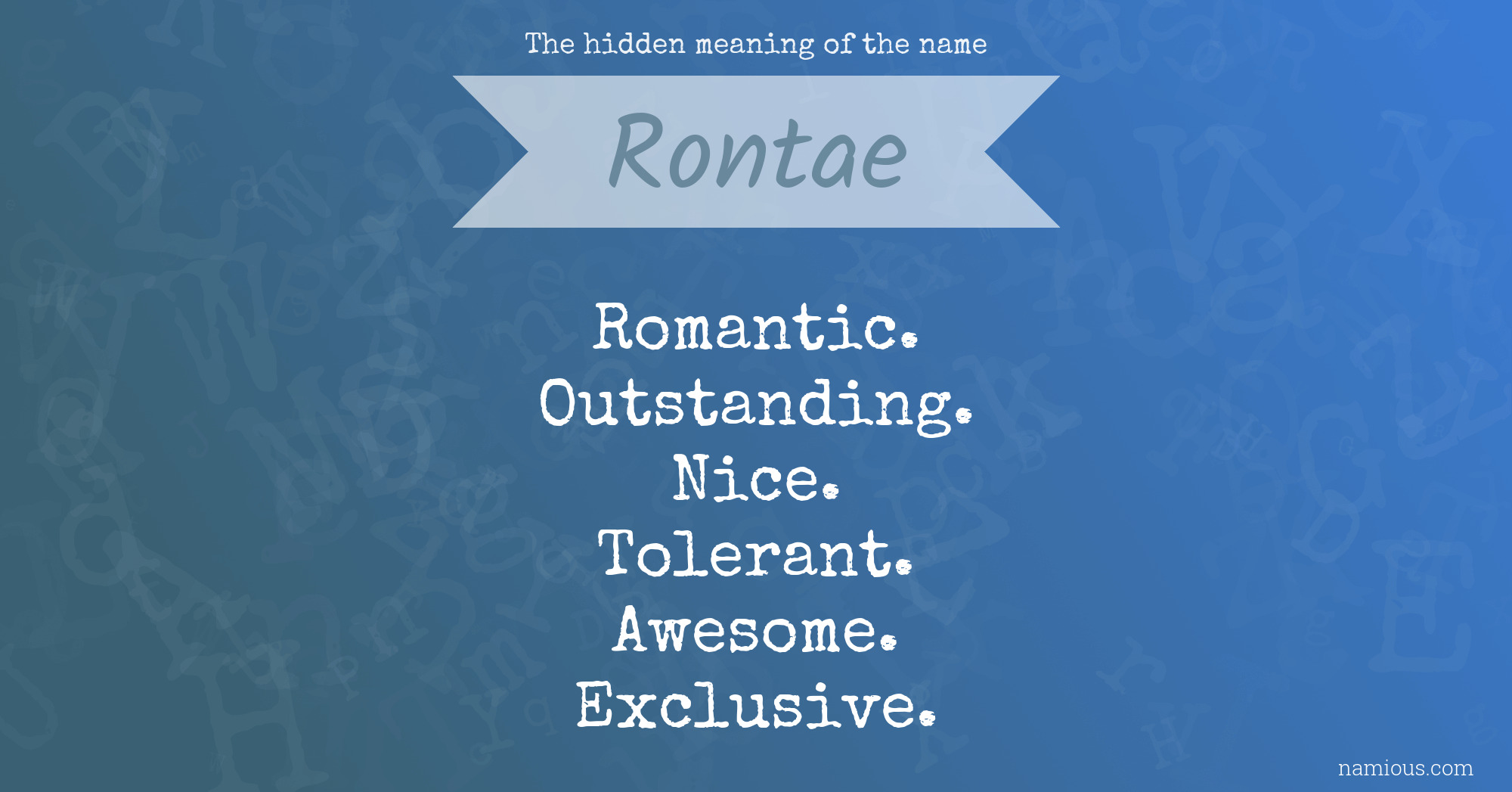 The hidden meaning of the name Rontae