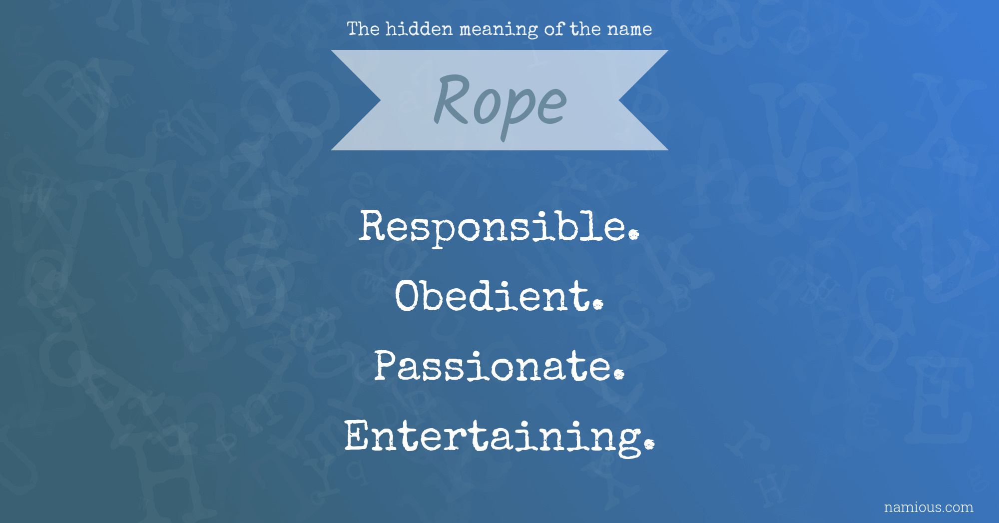 The hidden meaning of the name Rope