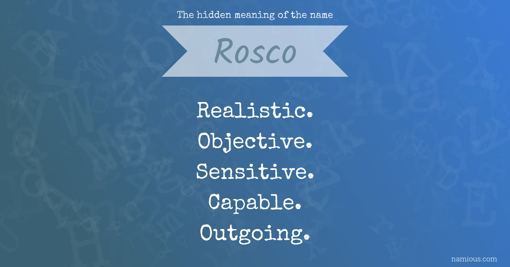 The hidden meaning of the name Rosco