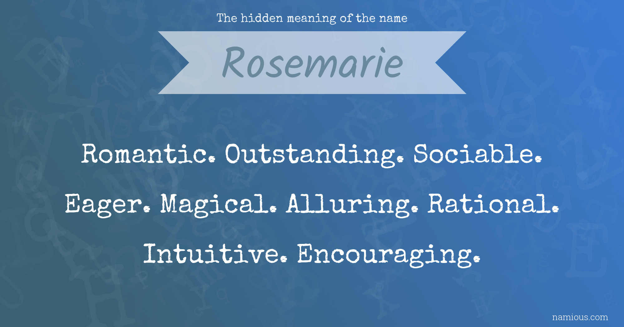 The hidden meaning of the name Rosemarie