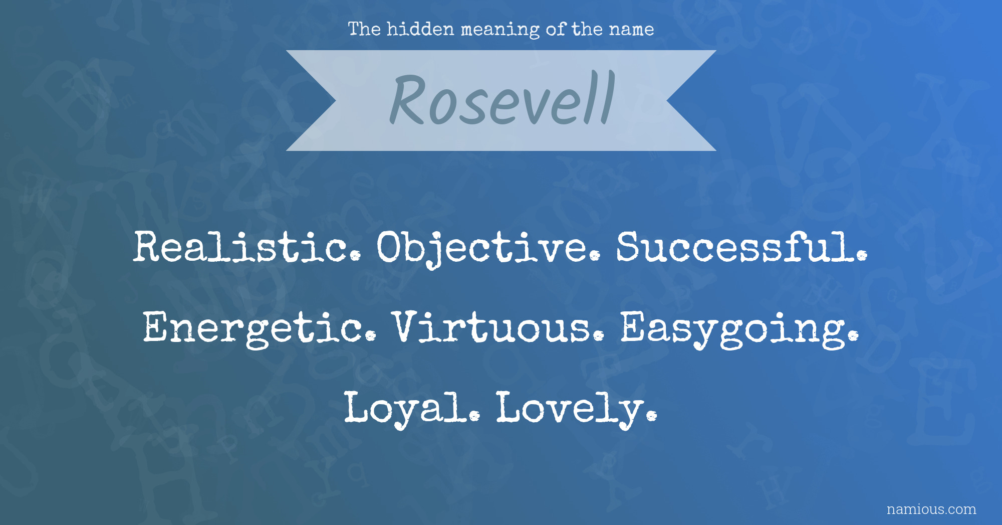 The hidden meaning of the name Rosevell