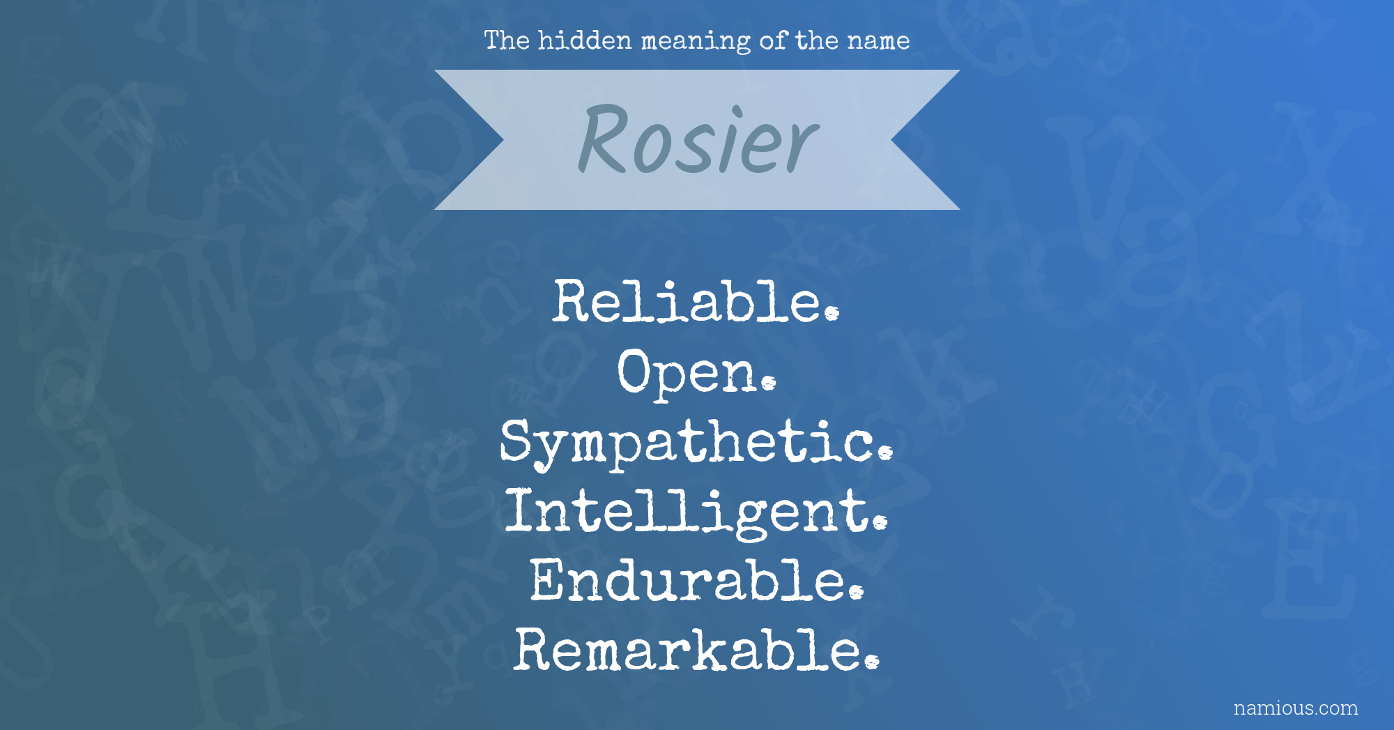 The hidden meaning of the name Rosier