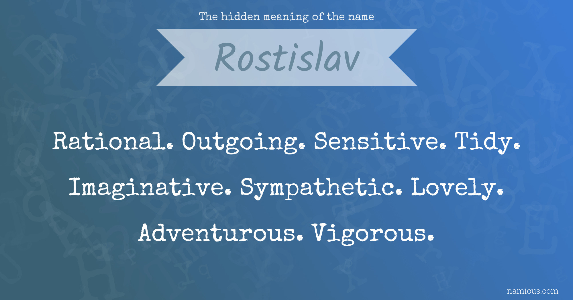 The hidden meaning of the name Rostislav