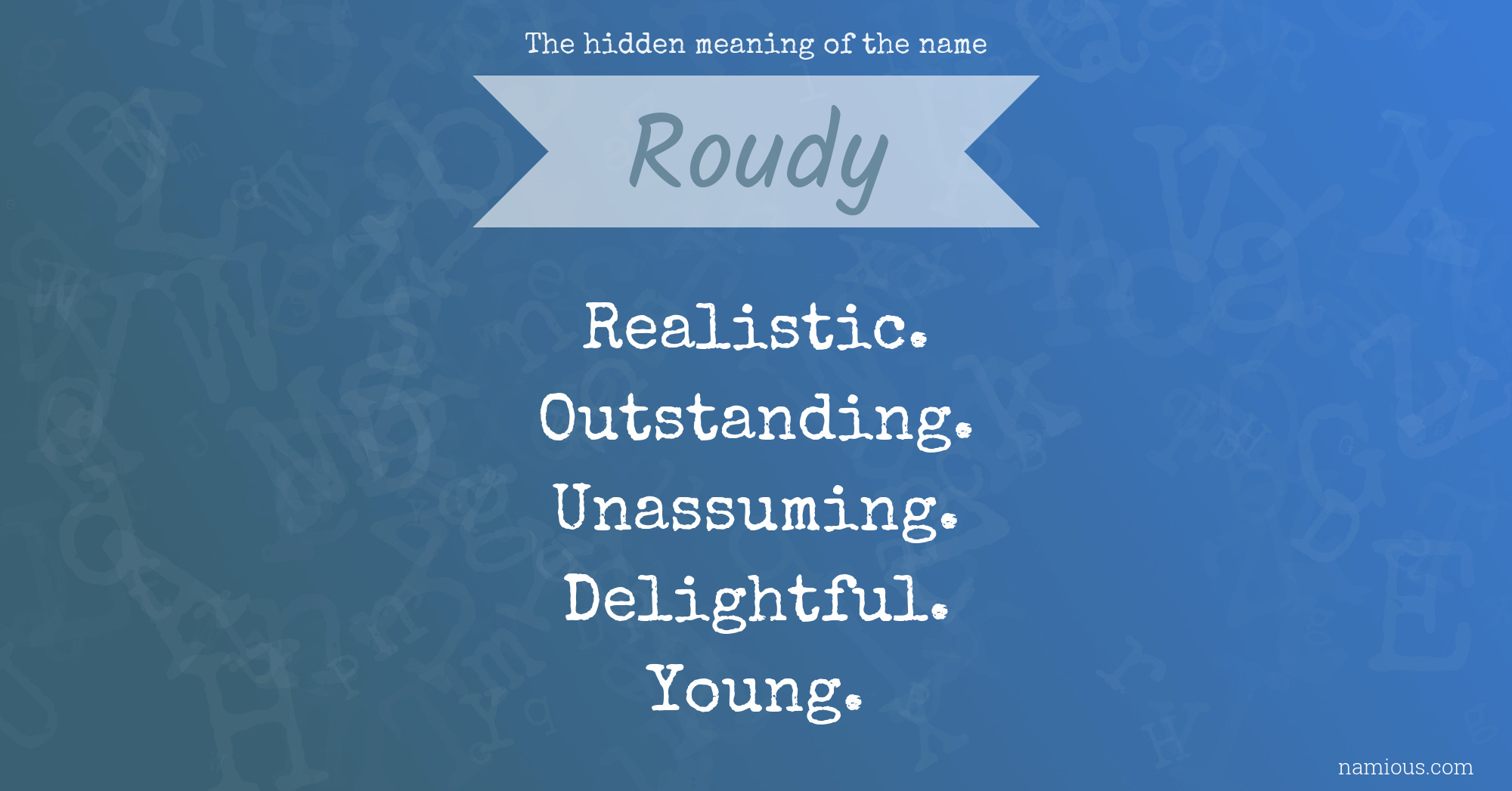 The hidden meaning of the name Roudy